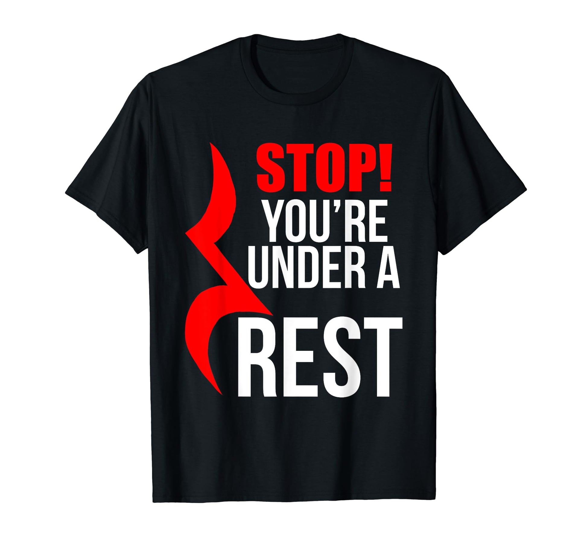 Stop Youre Under Rest Funny Musician T-Shirt - Minimalist Print for Adults - T-Shirt, Sweatshirt, Hoodie
