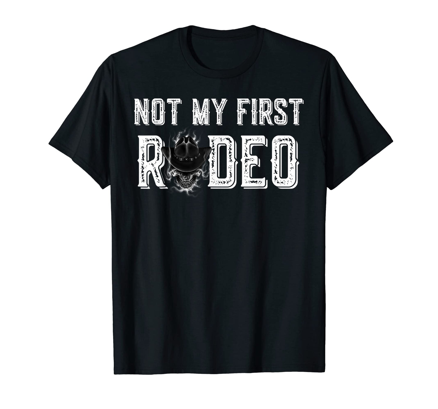 Not My First Rodeo Distressed Western T-Shirt - Novelty Apparel Unisex - T-Shirt, Sweatshirt, Hoodie