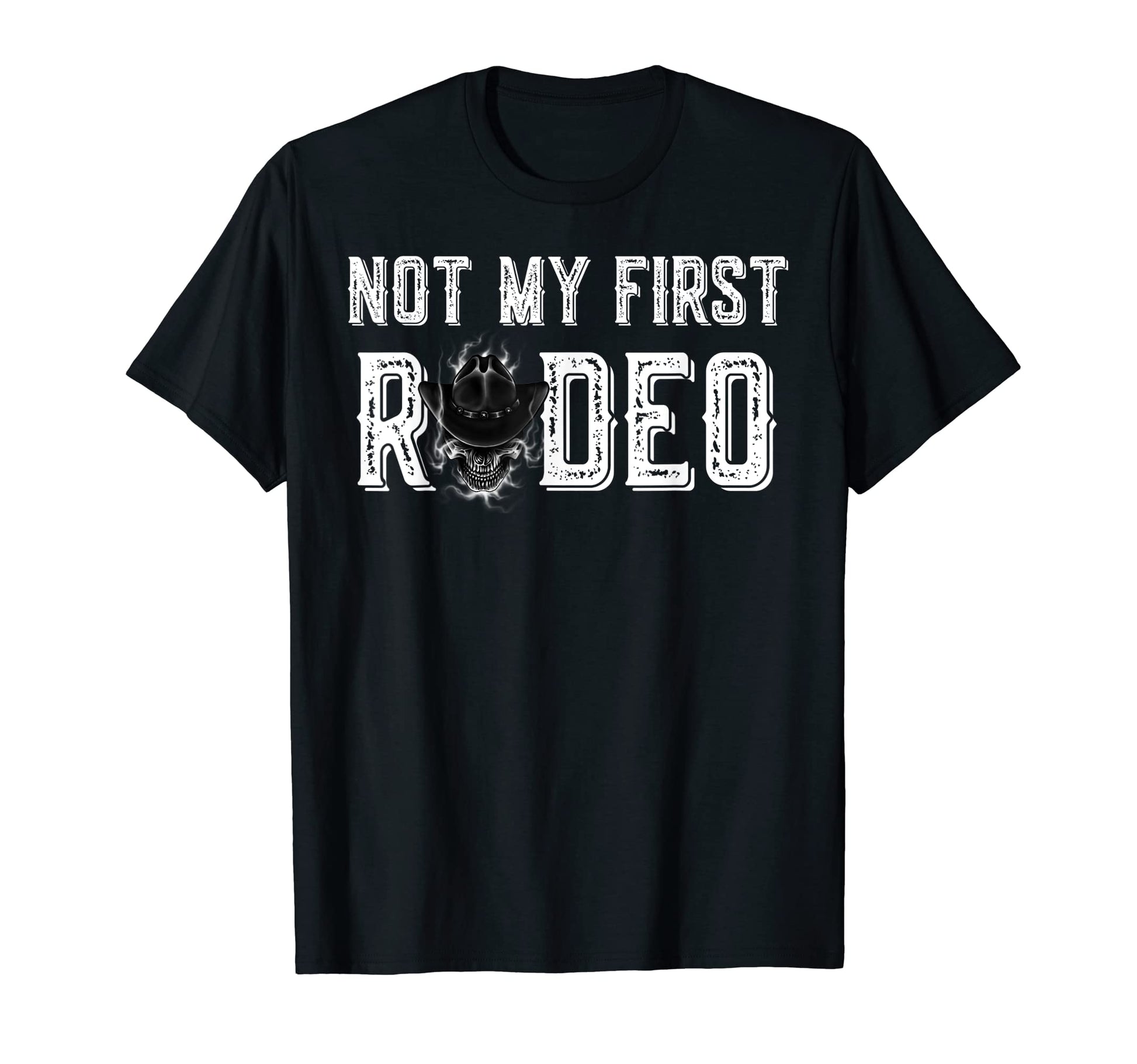 Not My First Rodeo Distressed Western T-Shirt - Novelty Apparel Unisex - T-Shirt, Sweatshirt, Hoodie