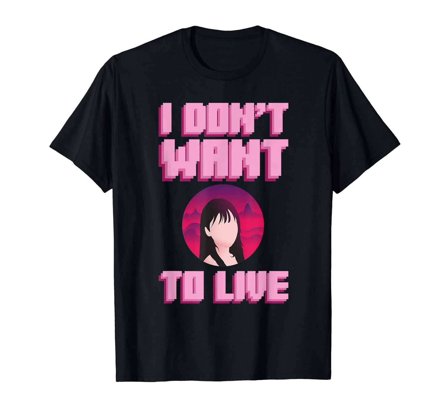I Dont Want To Live Aesthetic T-Shirt - Streetwear Style Men Women - T-Shirt, Sweatshirt, Hoodie