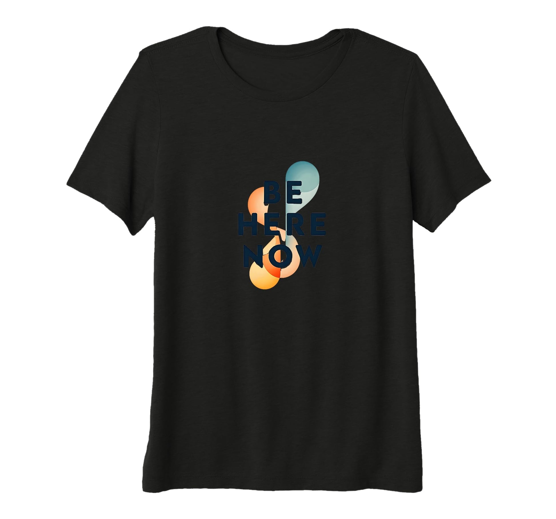 Be Here Now Mindfulness Typography Womens T-Shirt - Trendy Graphic Unisex - T-Shirt, Sweatshirt, Hoodie