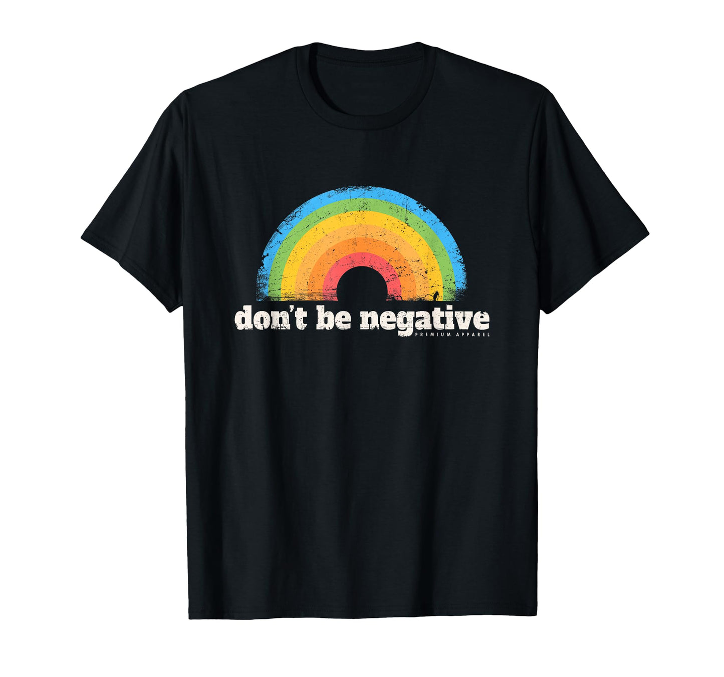 Dont Be Negative Rainbow Photo Film T-Shirt - Trendy Graphic Men Women - T-Shirt, Sweatshirt, Hoodie