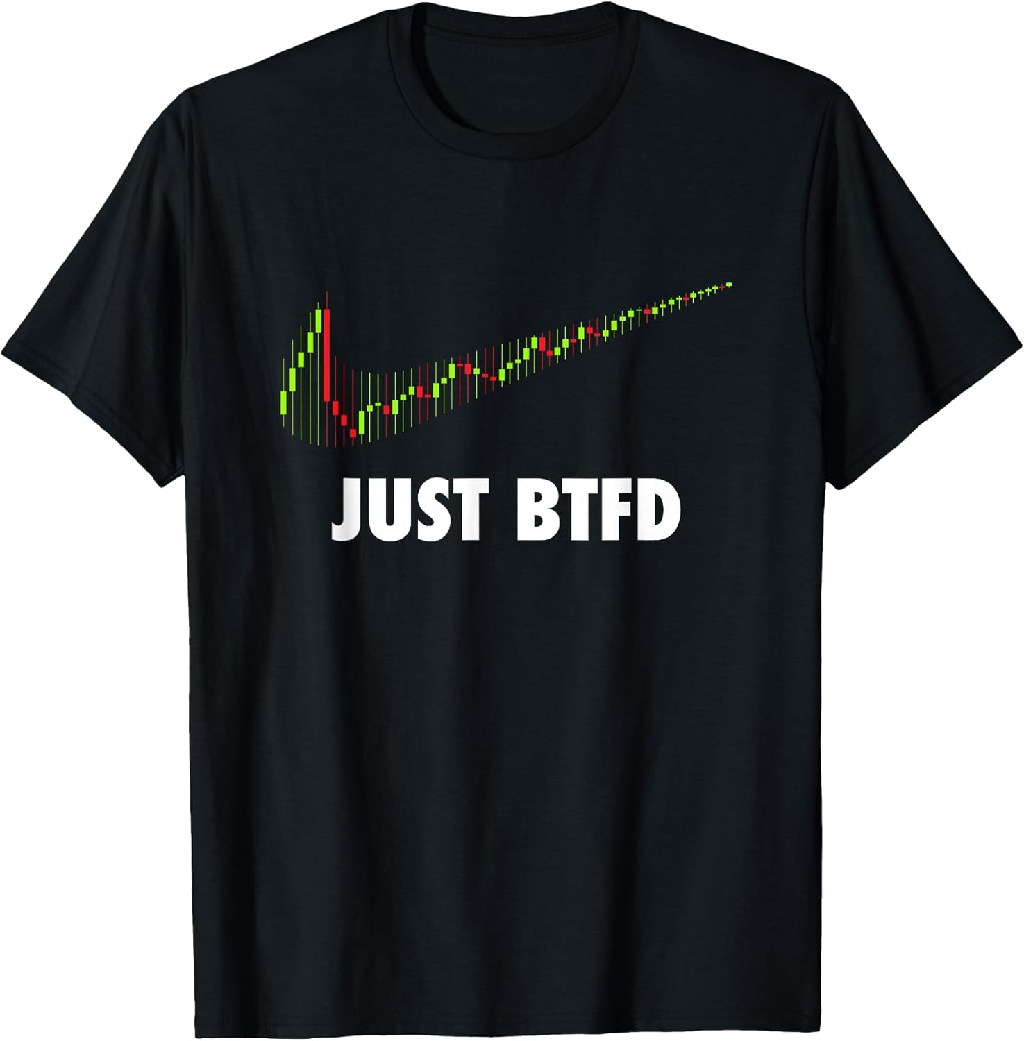 Just BTFD Funny Bitcoin Cryptocurrency Crypto - Adult & Kids T-Shirts, Sweatshirts & Hoodies apparel design preview 1