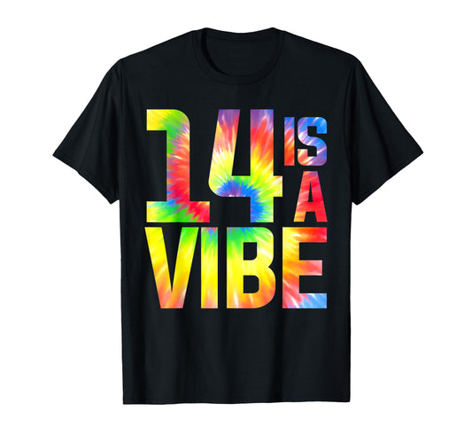 14 Is Vibe Funny Tie Dye 14 Yo T-Shirt - Aesthetic Graphic Men Women - T-Shirt, Sweatshirt, Hoodie