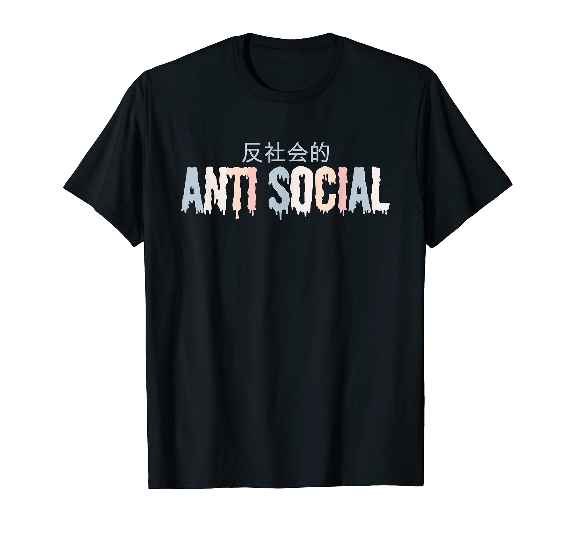 Anti Social Drippy Goth Vaporwave T-Shirt - Novelty Apparel Men Women - T-Shirt, Sweatshirt, Hoodie