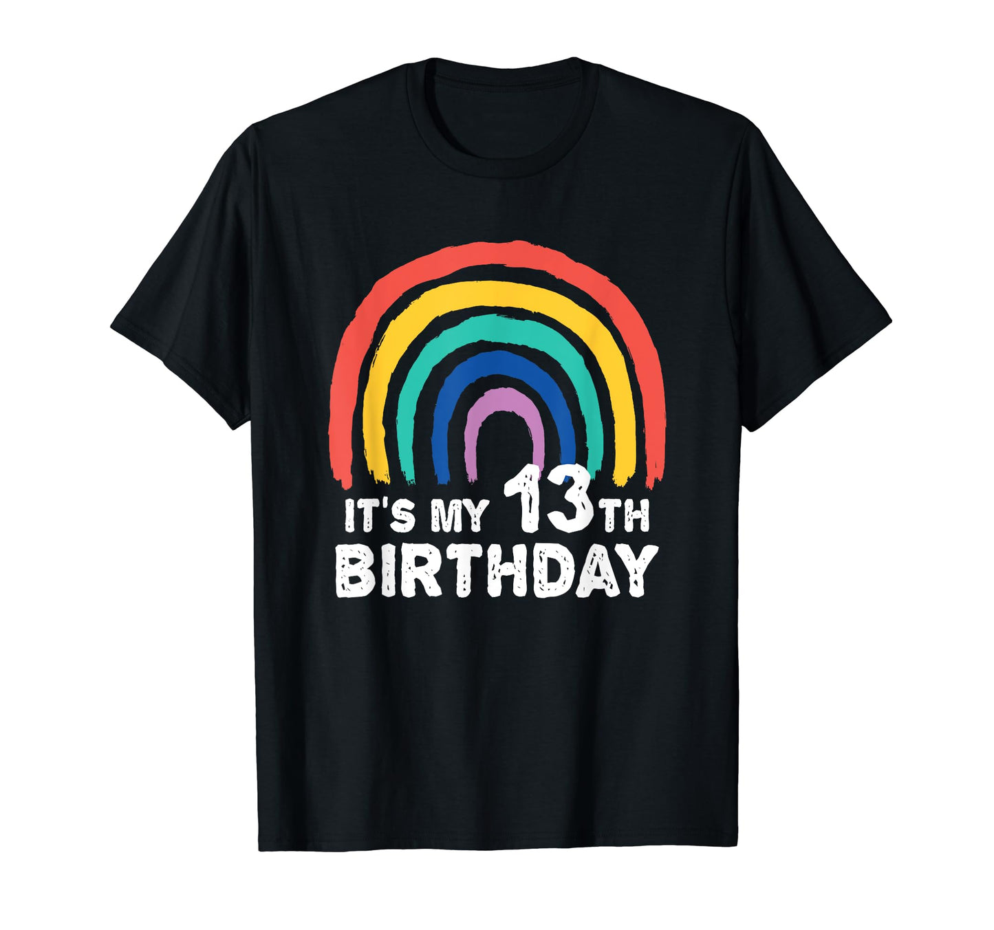 Funny 13 Year Old Rainbow Its My 13Th T-Shirt - Trendy Graphic for Adults - T-Shirt, Sweatshirt, Hoodie