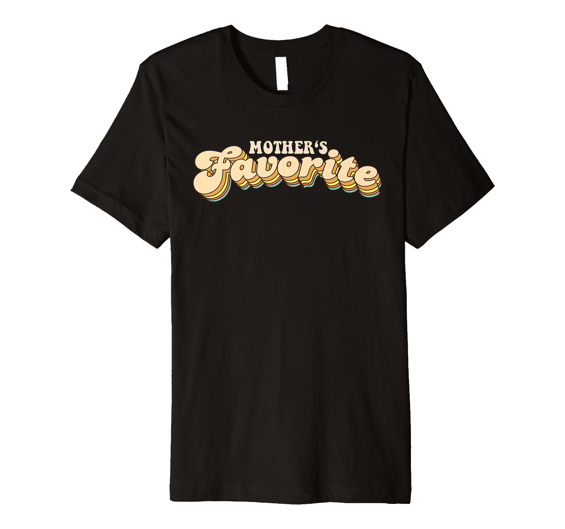 Mothers Favorite Typography T-Shirt - Custom Art Print Unisex - T-Shirt, Sweatshirt, Hoodie