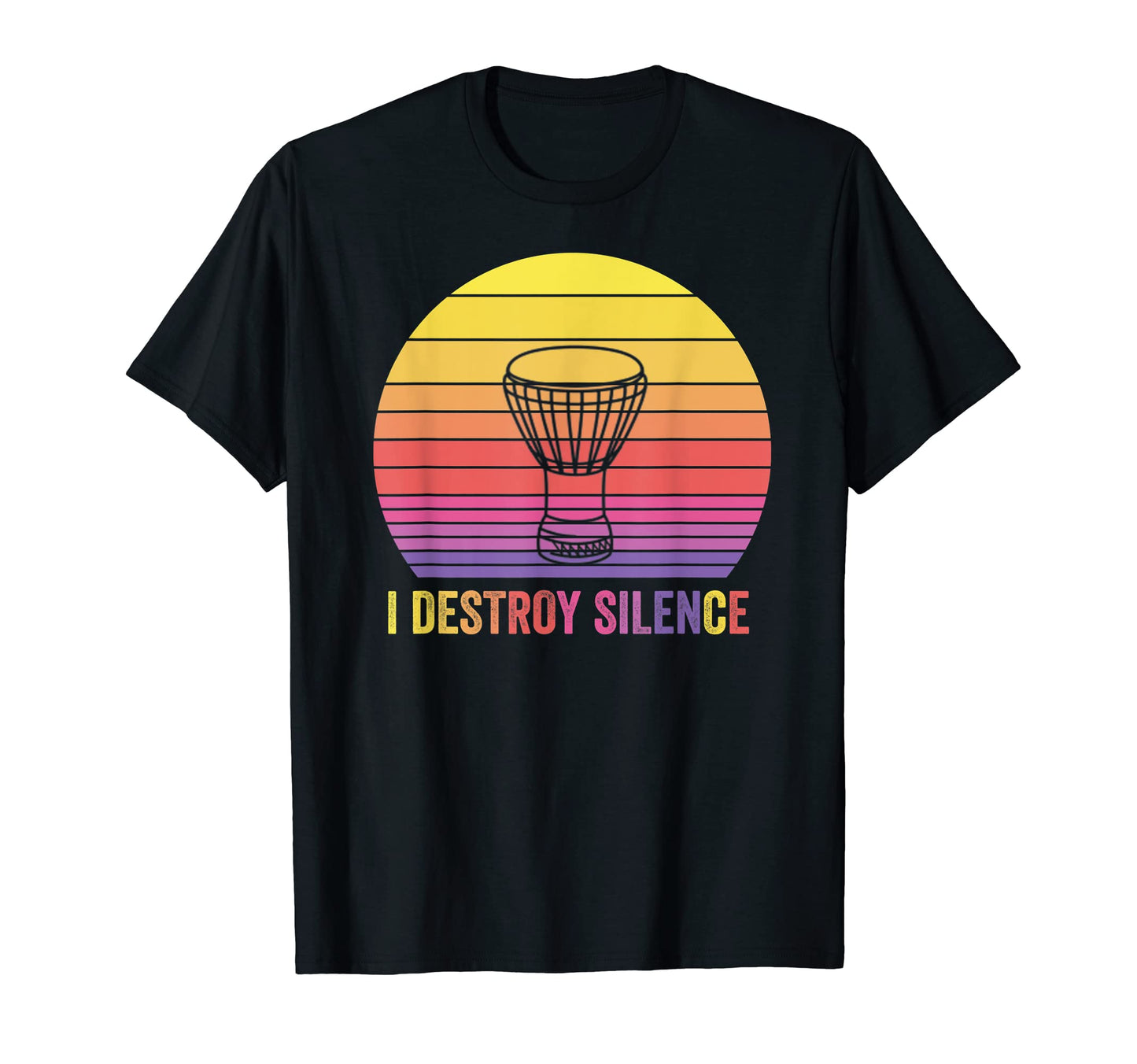 Djembe I Destroy Silence West Africans T-Shirt - Graphic Print Unisex - T-Shirt, Sweatshirt, Hoodie
