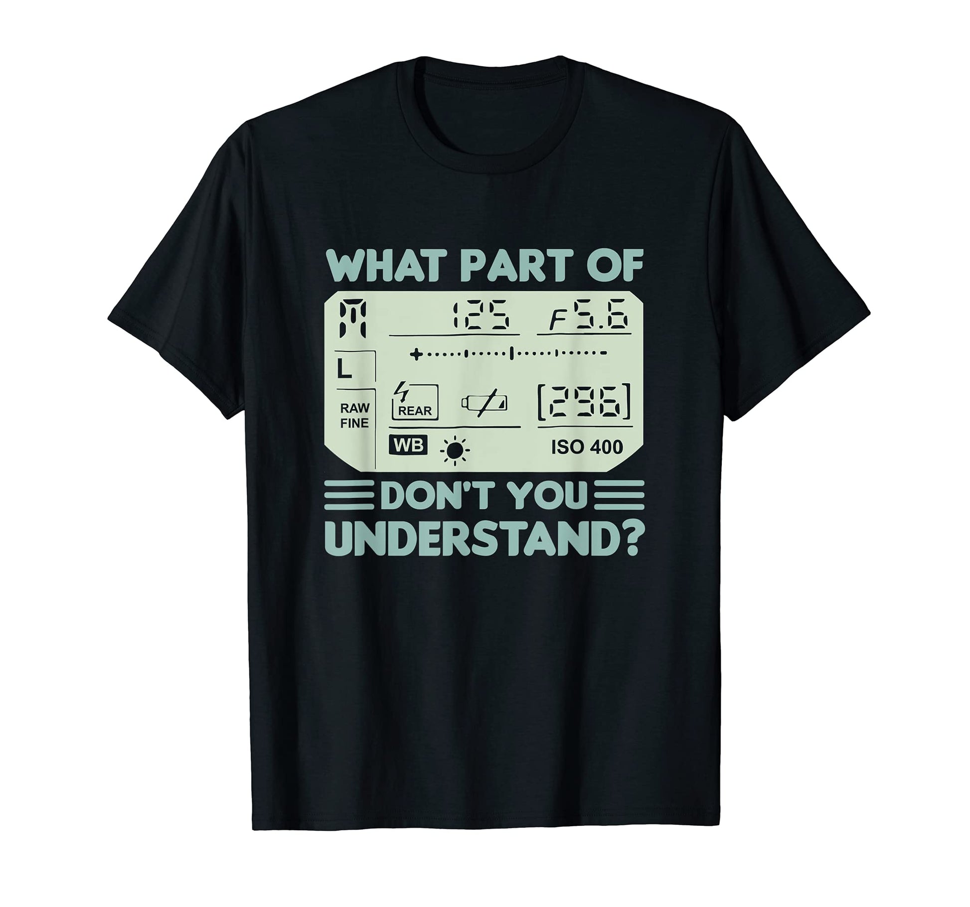 Camera Photography Lover T-Shirt - Fun Novelty Design Men Women - T-Shirt, Sweatshirt, Hoodie