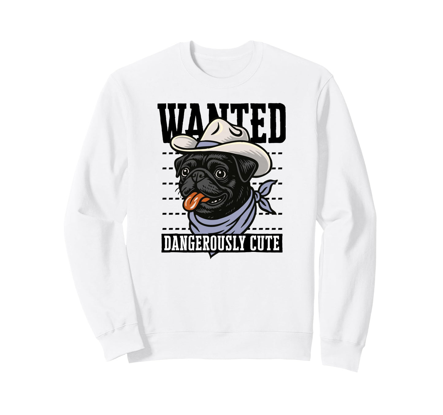 Funny Cowboy Wanted Pug Drawing Sweatshirt - Custom Art Print Men Women - T-Shirt, Sweatshirt, Hoodie