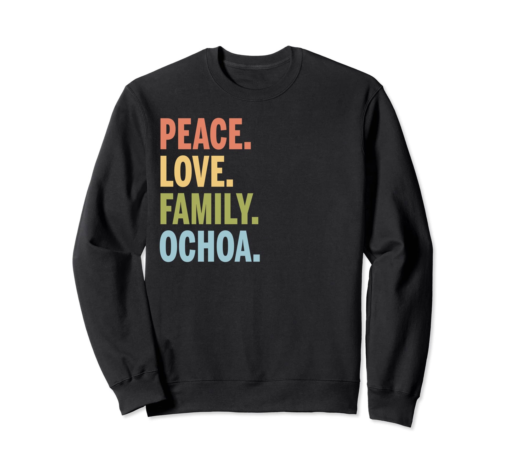 Ochoa Last Name Peace Love Family Sweatshirt - Minimalist Print Men Women - T-Shirt, Sweatshirt, Hoodie