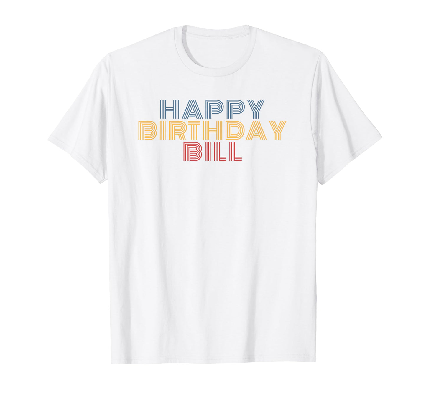Birthday Bill Typography T-Shirt - Novelty Apparel Unisex - T-Shirt, Sweatshirt, Hoodie