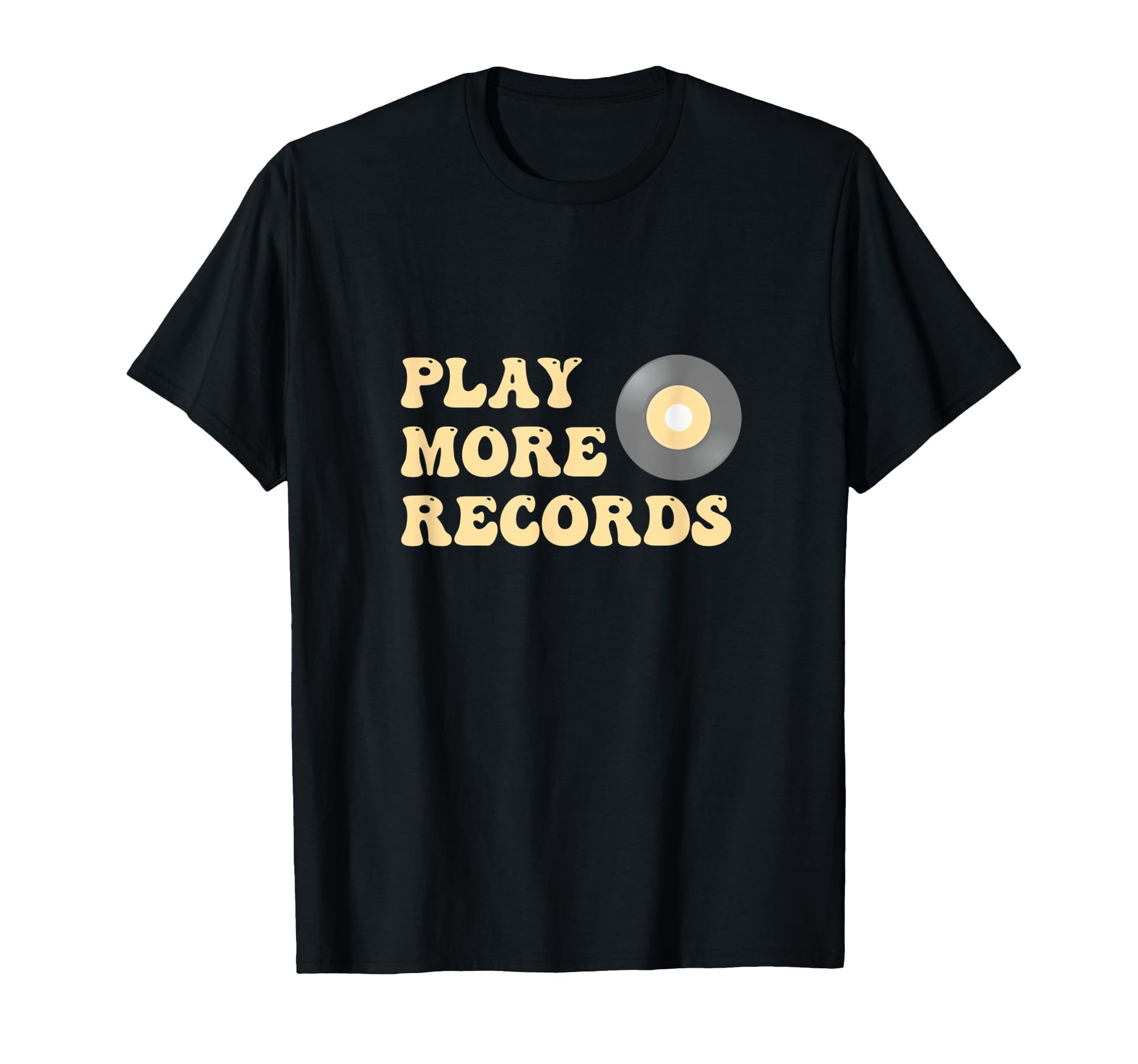 Play More Records Vinyl Record T-Shirt - Casual Everyday Wear Unisex - T-Shirt, Sweatshirt, Hoodie