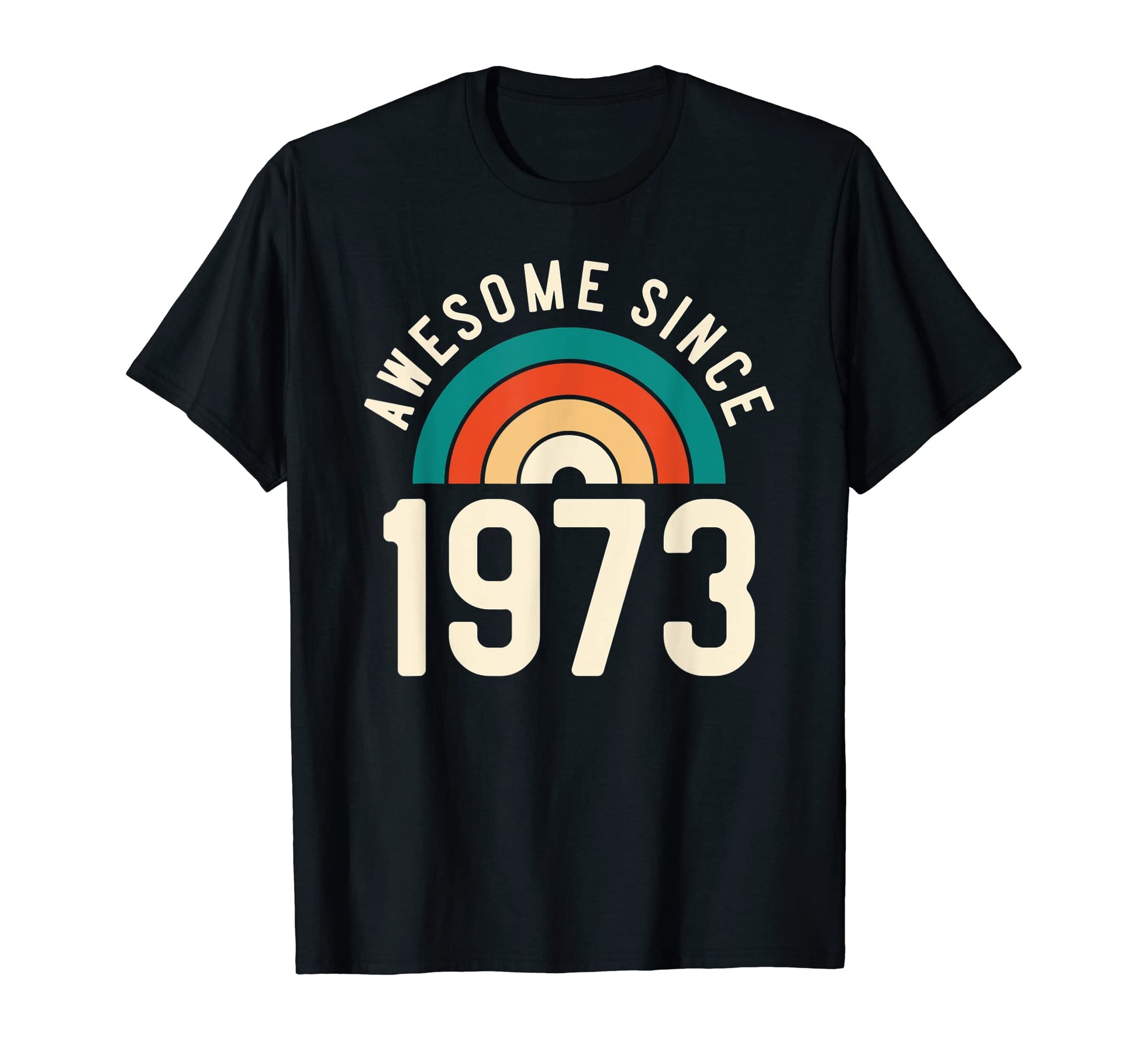 Awesome Since 1973 Rainbow 49Th T-Shirt - Fun Novelty Design for Adults - T-Shirt, Sweatshirt, Hoodie
