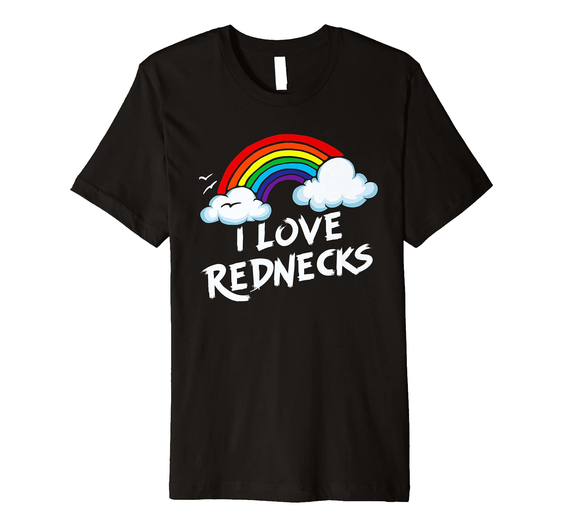 I Love Rednecks Funny Southern Rural T-Shirt - Custom Art Print Unisex - T-Shirt, Sweatshirt, Hoodie