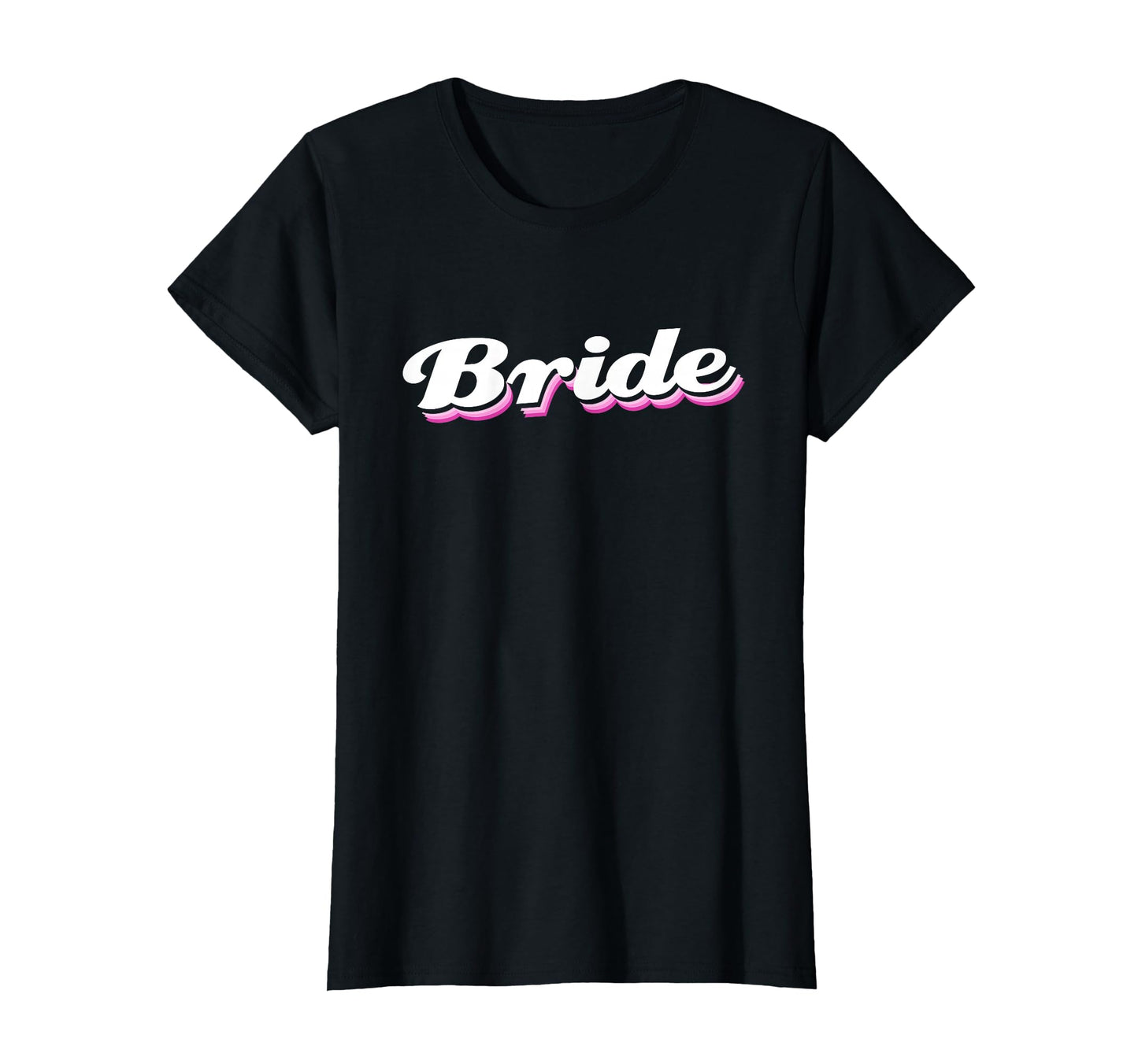 Bride Typography Funny Wedding T-Shirt - Fun Novelty Design for Adults - T-Shirt, Sweatshirt, Hoodie