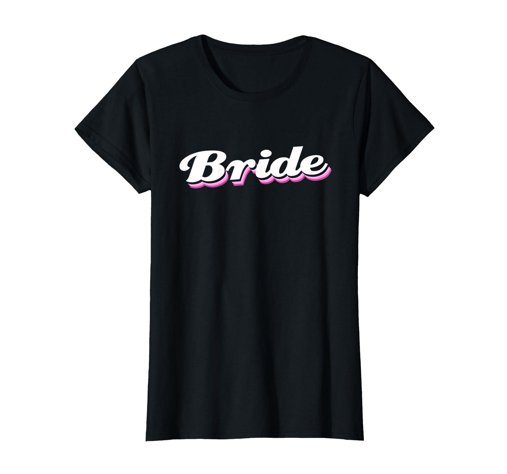 Bride Typography Funny Wedding T-Shirt - Fun Novelty Design for Adults - T-Shirt, Sweatshirt, Hoodie