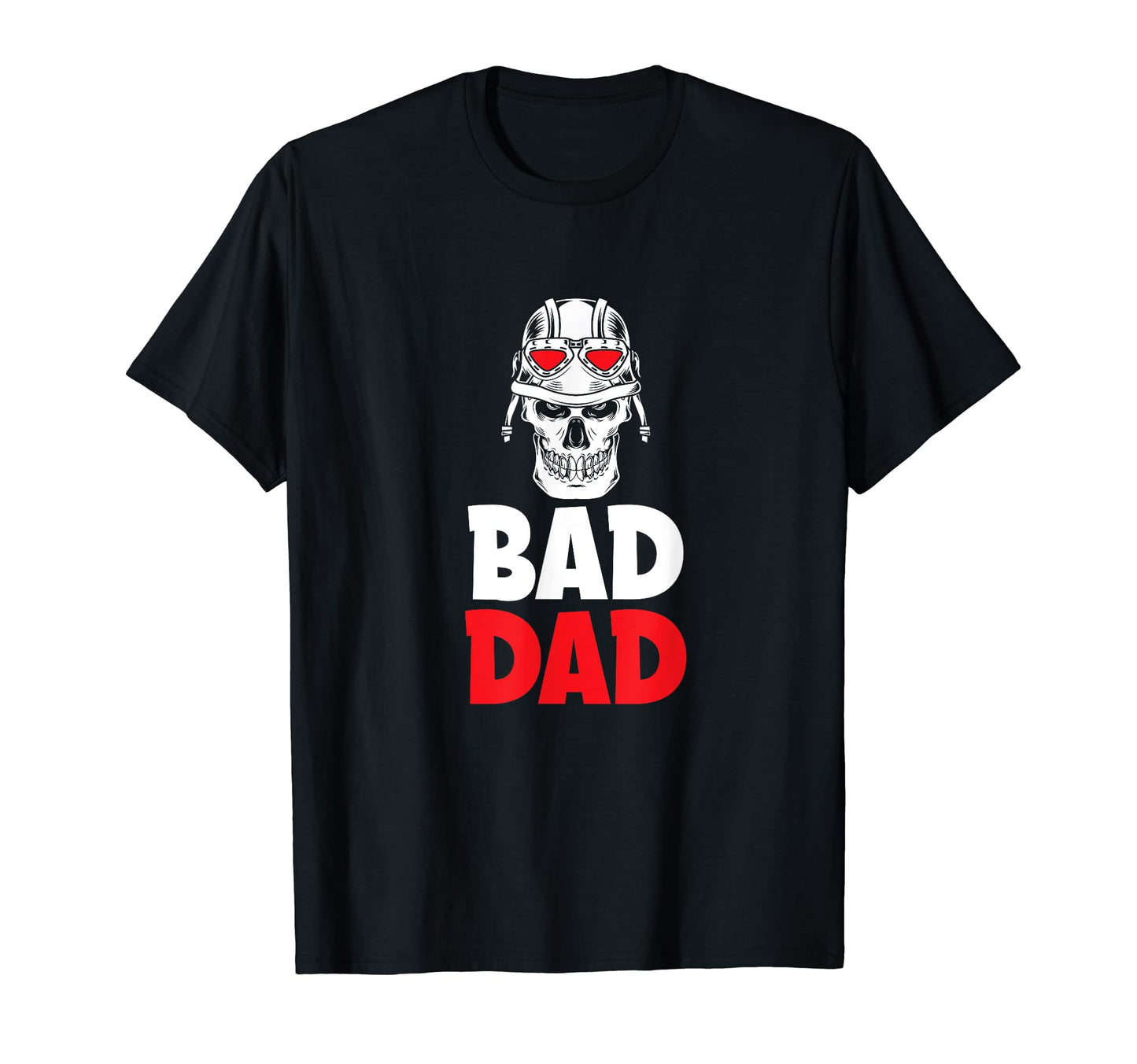 Bad Dad Motorcycle Lover Motorcycle T-Shirt - Unique Graphic Men Women - T-Shirt, Sweatshirt, Hoodie