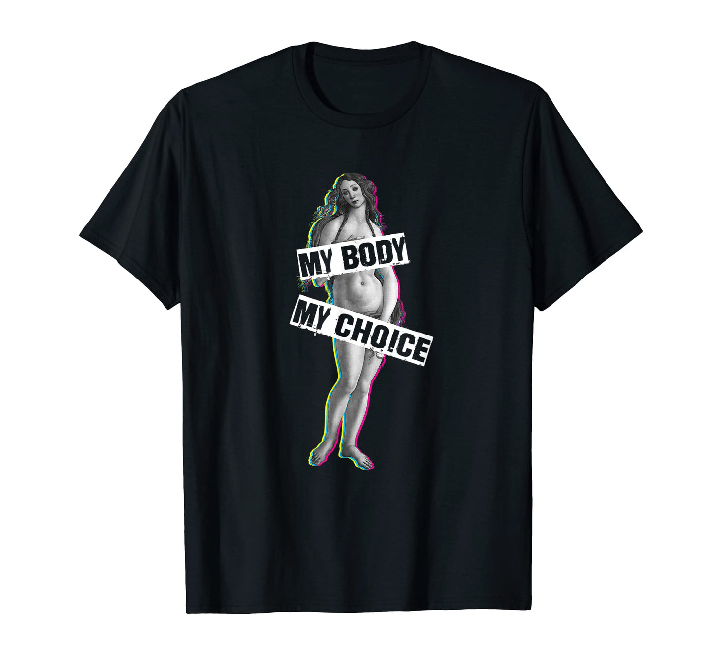 My Body My Choice Birth Venus T-Shirt - Streetwear Style for Adults - T-Shirt, Sweatshirt, Hoodie