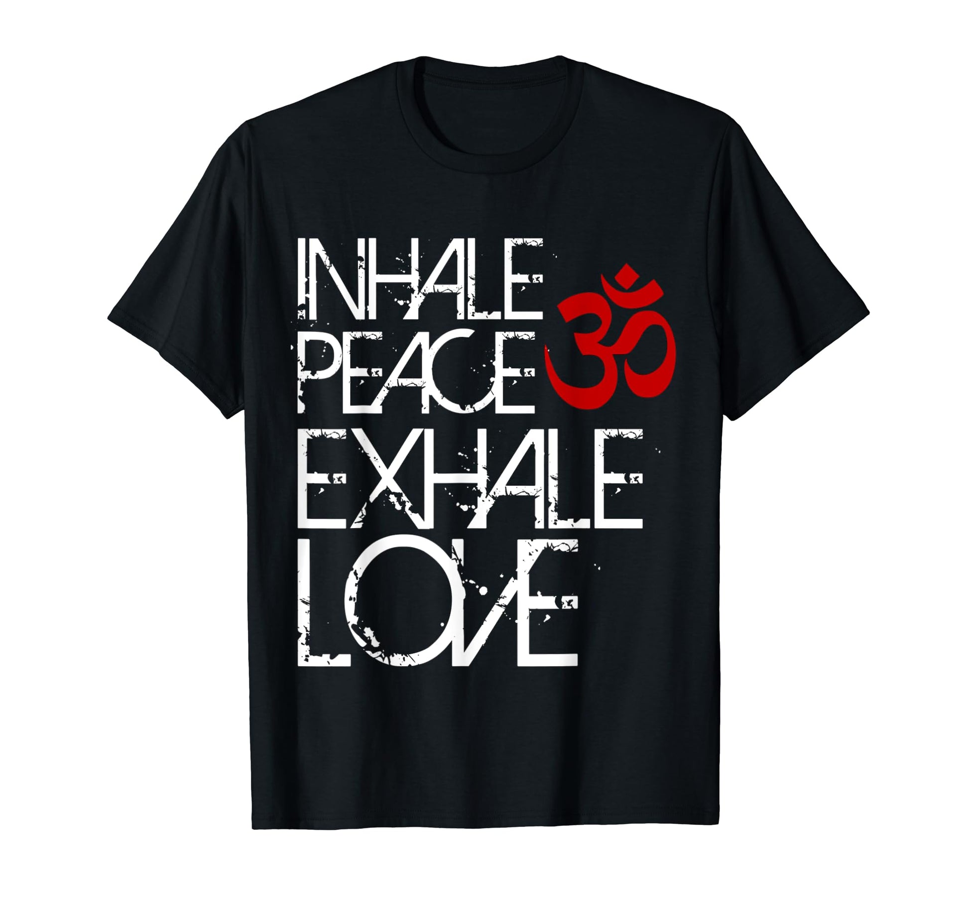 Yoga Meditation Inhale Peace Exhale Love T-Shirt - Streetwear Style Unisex - T-Shirt, Sweatshirt, Hoodie