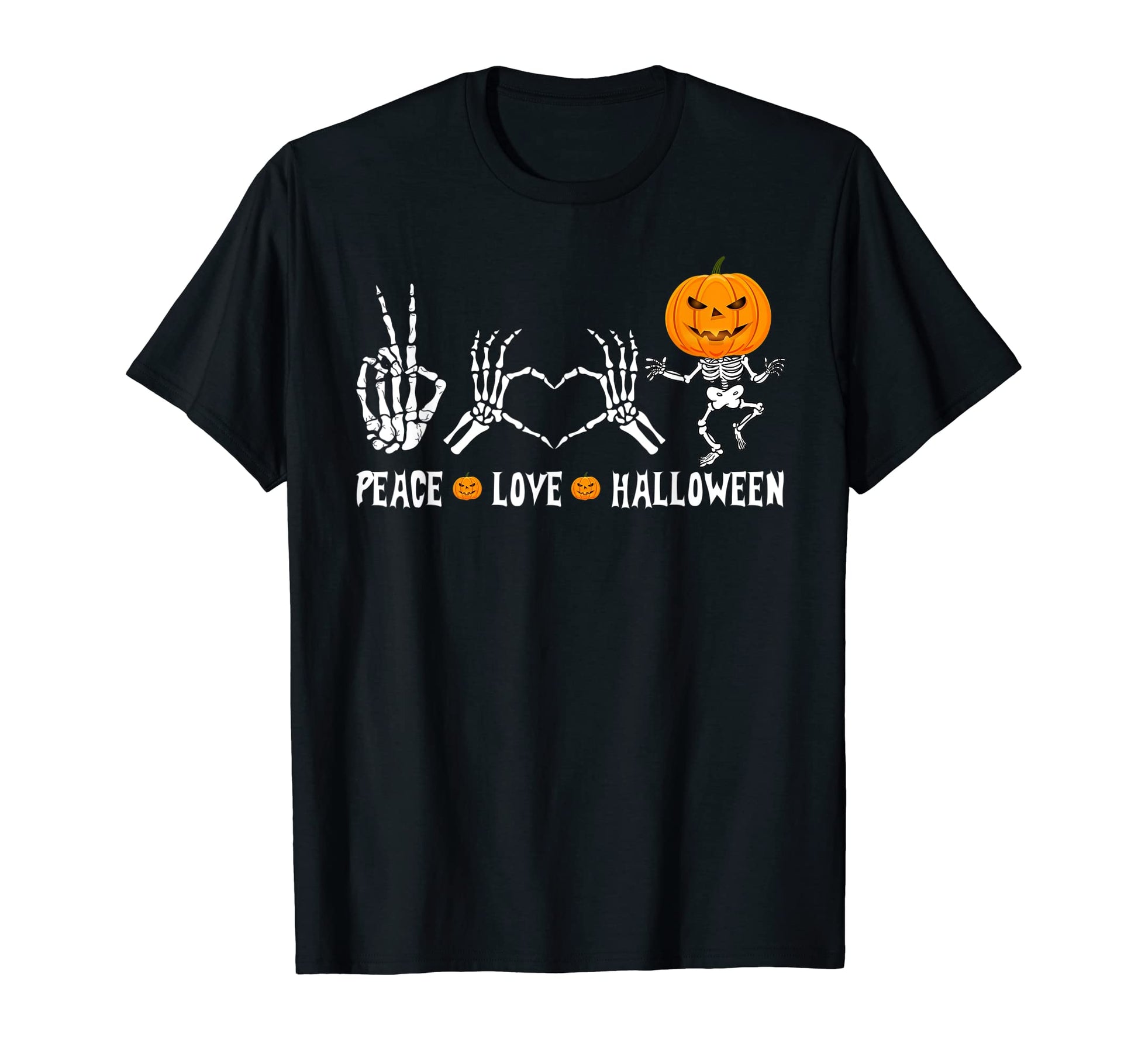 Skull Skeleton Pumpkin Peace Love T-Shirt - Trendy Graphic Men Women - T-Shirt, Sweatshirt, Hoodie