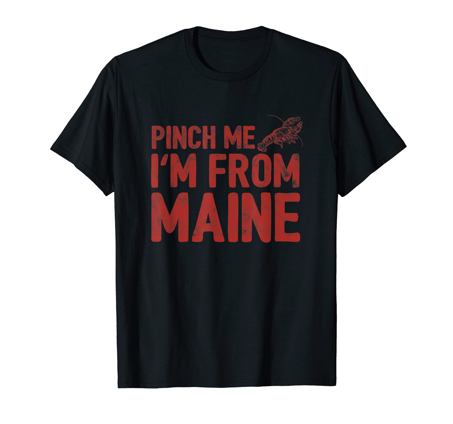 Pinch Me Funny Maine Vibes Seafood T-Shirt - Streetwear Style for Adults - T-Shirt, Sweatshirt, Hoodie
