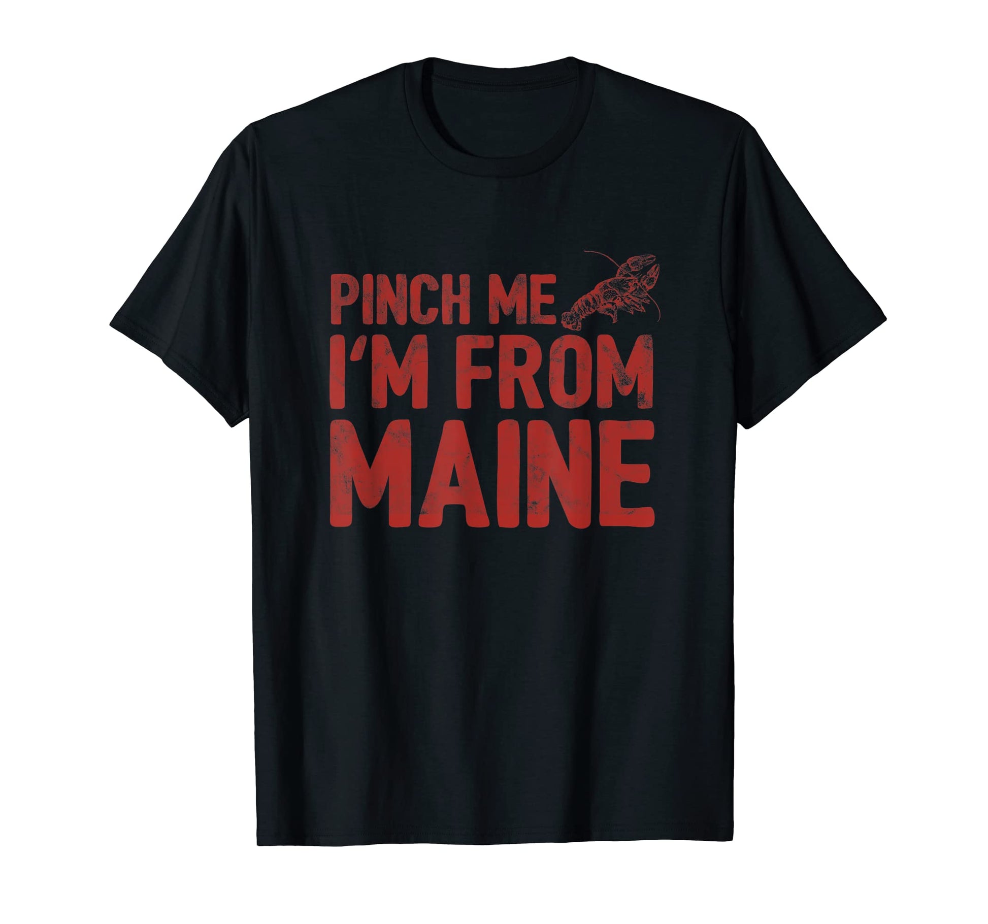 Pinch Me Funny Maine Vibes Seafood T-Shirt - Streetwear Style for Adults - T-Shirt, Sweatshirt, Hoodie