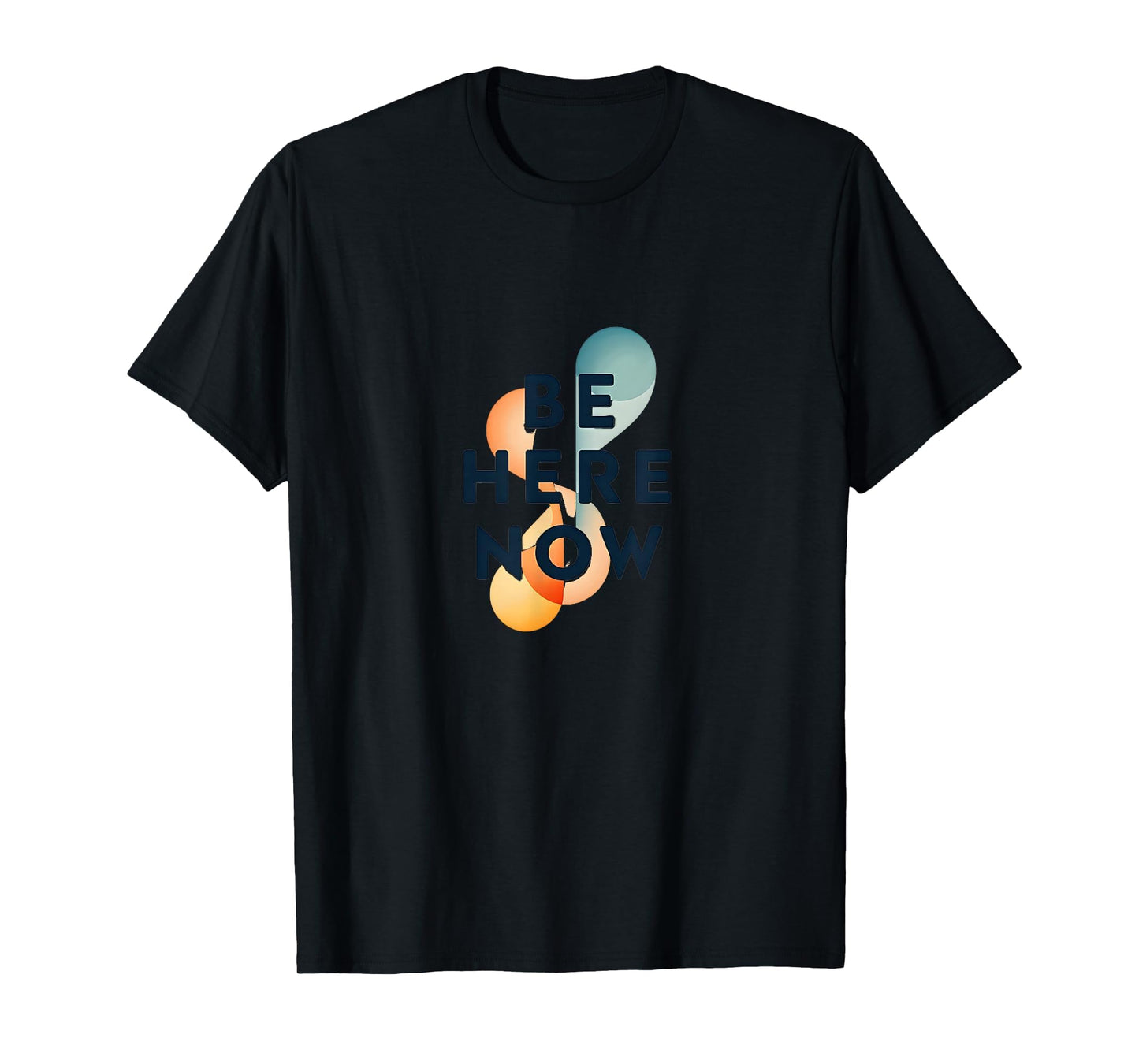 Be Here Now Mindfulness Typography Black T-Shirt - Graphic Print for Adults - T-Shirt, Sweatshirt, Hoodie