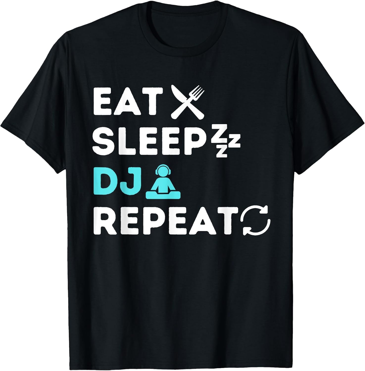 Eat Sleep DJ Repeat - Adult & Kids T-Shirts, Sweatshirts & Hoodies apparel design preview 1