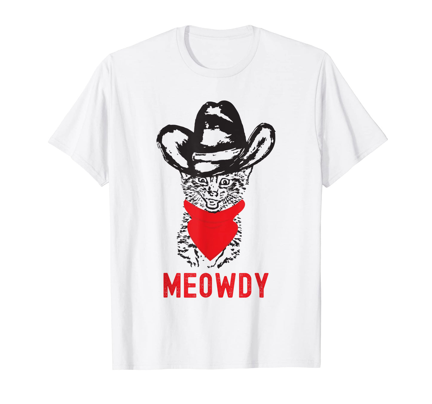 Meowdy Funny Joke Cat Lover Meow Howdy T-Shirt - Novelty Apparel Unisex - T-Shirt, Sweatshirt, Hoodie