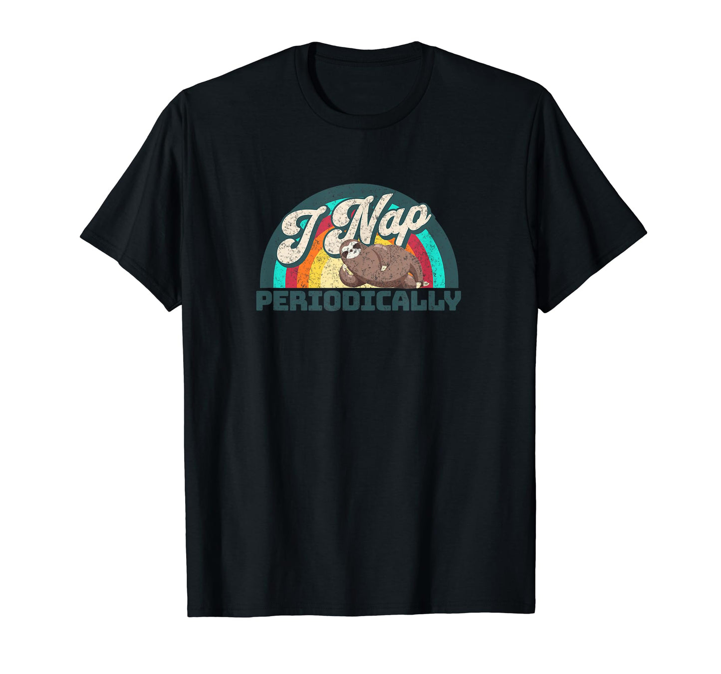 I Nap Periodically Funny Rainbow T-Shirt - Minimalist Print for Adults - T-Shirt, Sweatshirt, Hoodie
