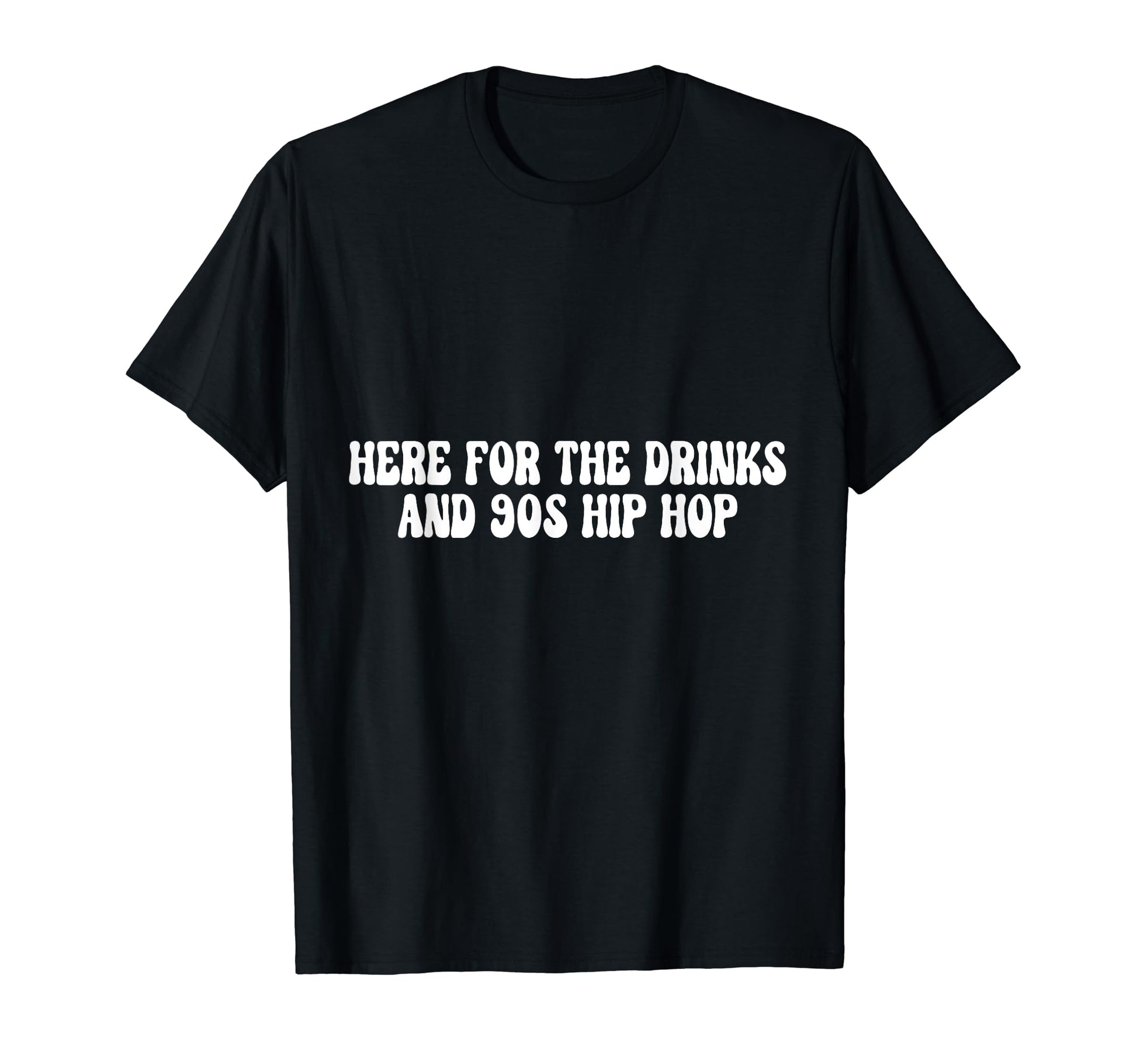 Here Drinks And 90S Hip Hop Old School T-Shirt - Trendy Graphic for Adults - T-Shirt, Sweatshirt, Hoodie