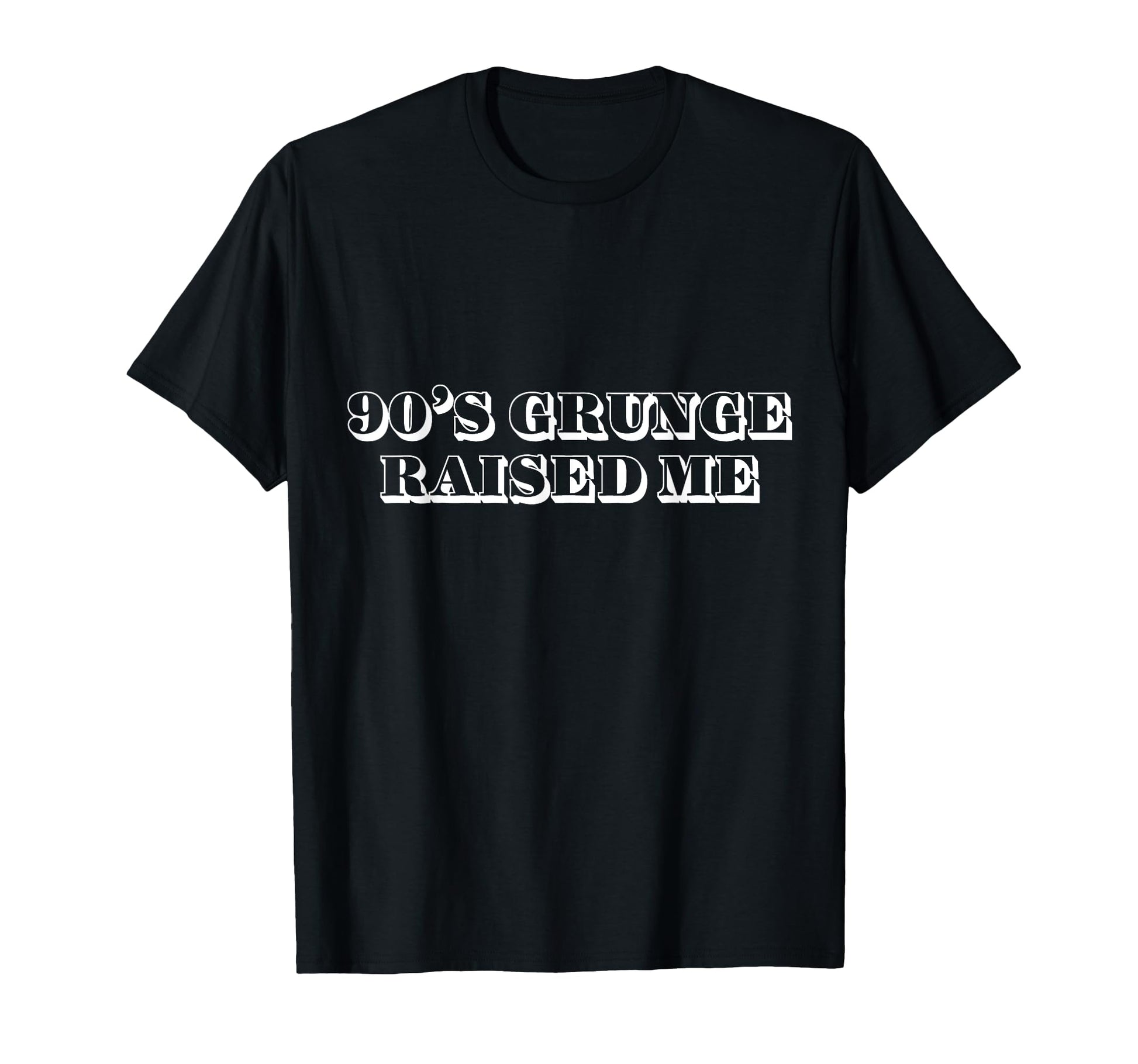 90S Grunge Grunge 90S Grunge Raised T-Shirt - Streetwear Style Men Women - T-Shirt, Sweatshirt, Hoodie