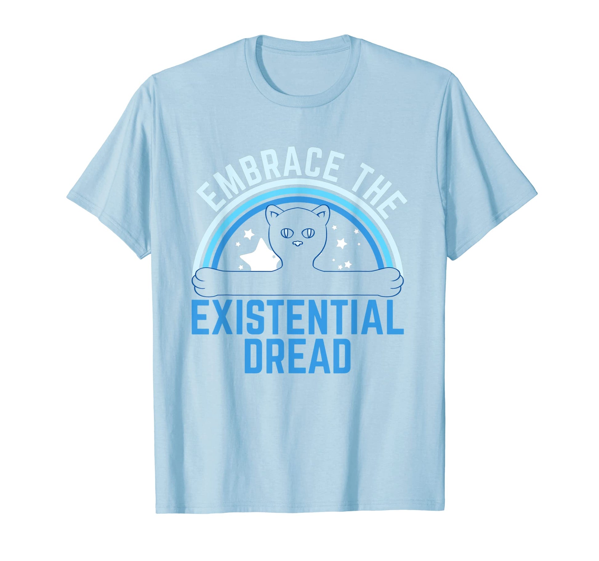 Existential Dread Slogan Cat Rainbow T-Shirt - Novelty Apparel Men Women - T-Shirt, Sweatshirt, Hoodie