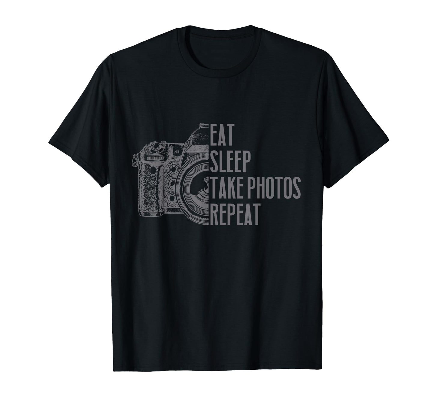 Photographer Eat Sleep Take Photos T-Shirt - Custom Art Print Unisex - T-Shirt, Sweatshirt, Hoodie