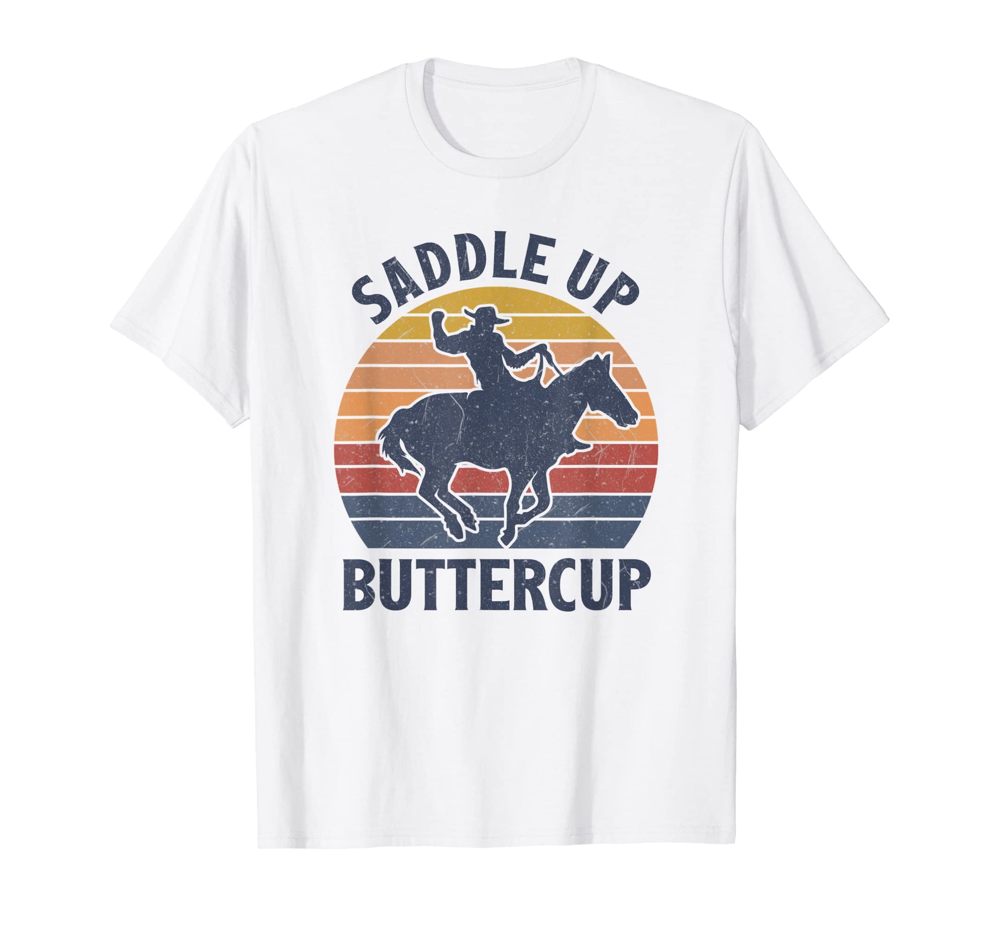Saddle Up Buttercup Cowboy Western T-Shirt - Casual Everyday Wear Unisex - T-Shirt, Sweatshirt, Hoodie