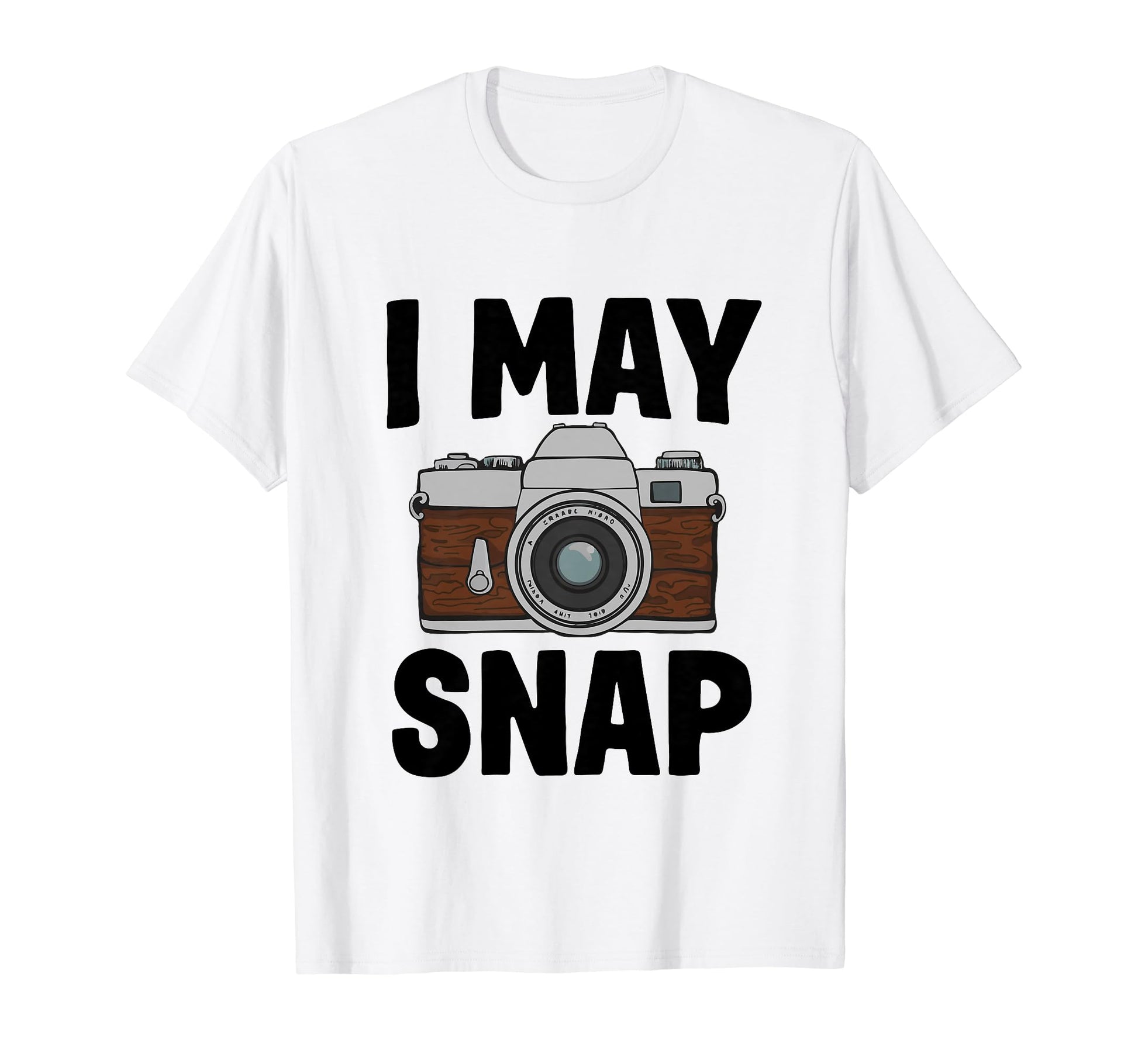 Funny Photographer Camera I May T-Shirt - Casual Everyday Wear for Adults - T-Shirt, Sweatshirt, Hoodie