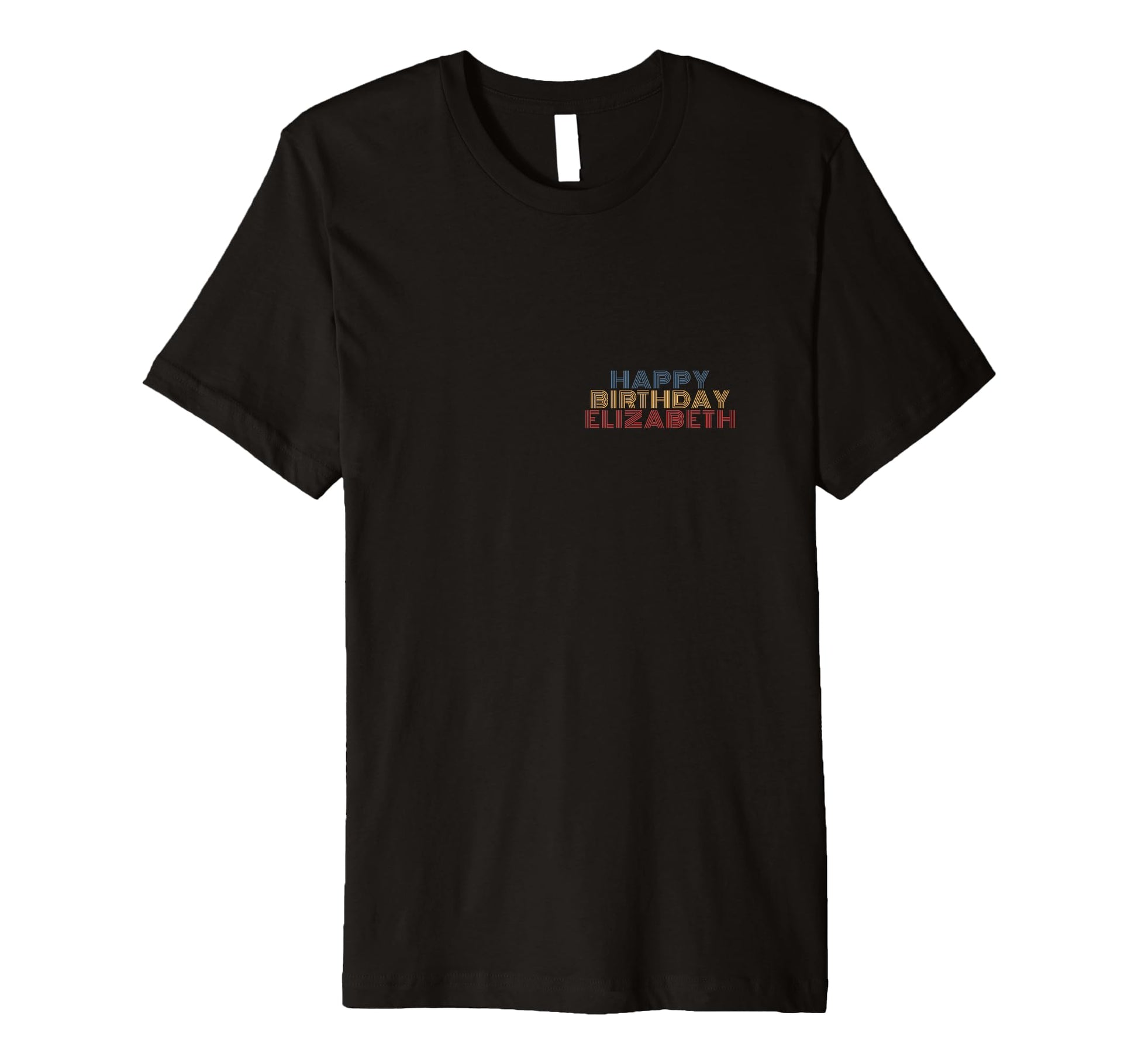 Happy Birthday Elizabeth Personalized T-Shirt - Novelty Apparel Unisex - T-Shirt, Sweatshirt, Hoodie