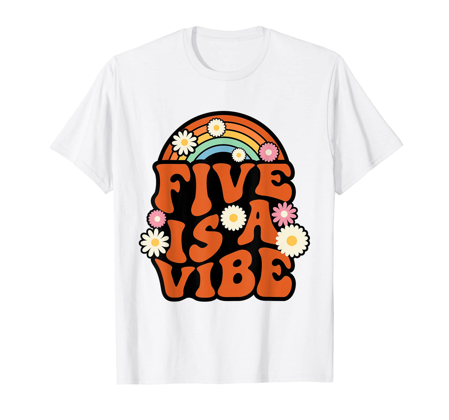 Five Is Vibe Rainbow 70S Groovy Fifth T-Shirt - Graphic Print Men Women - T-Shirt, Sweatshirt, Hoodie