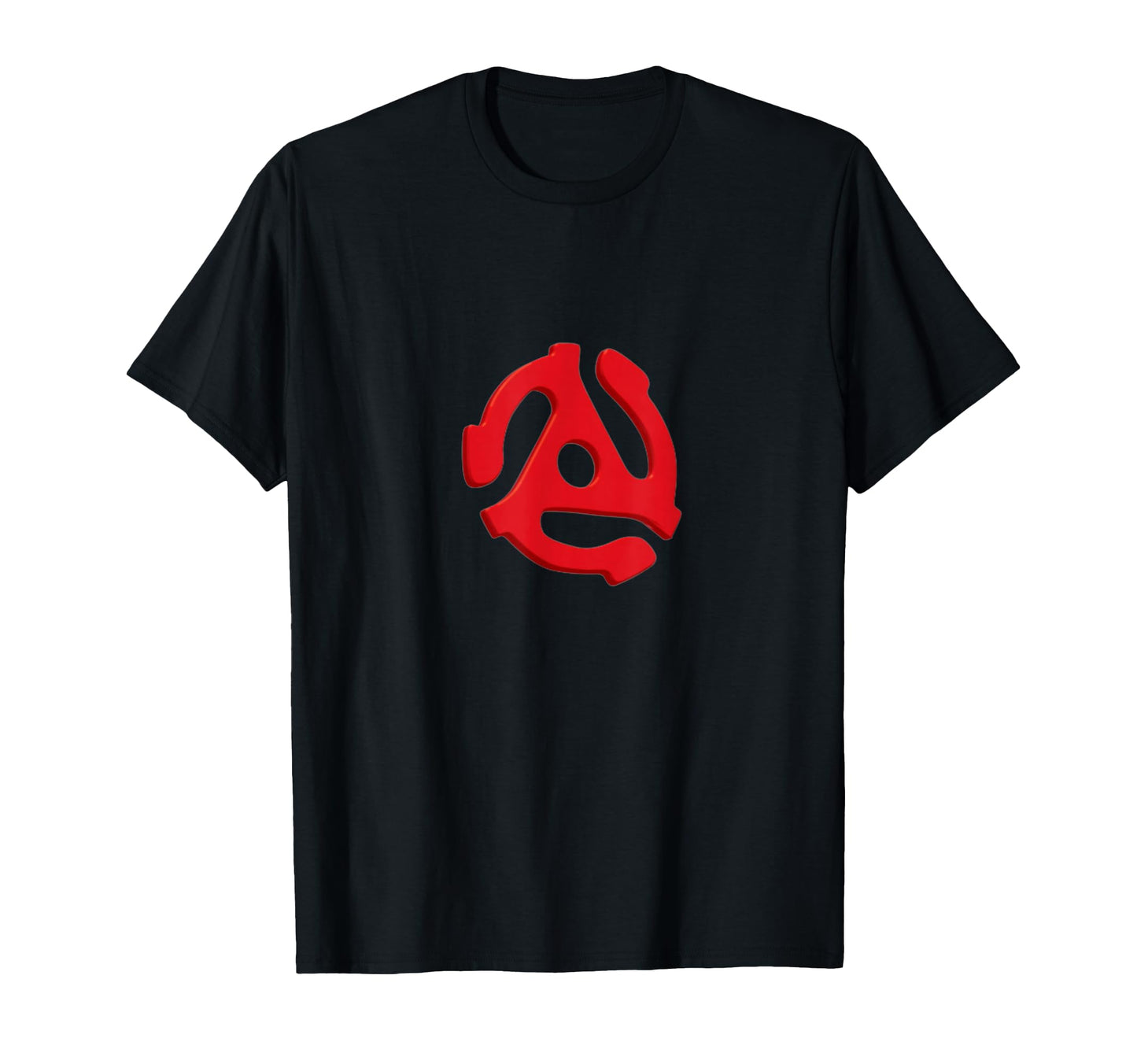 Dj 45 Rpm Adapter Turntable Record T-Shirt - Casual Everyday Wear Unisex - T-Shirt, Sweatshirt, Hoodie