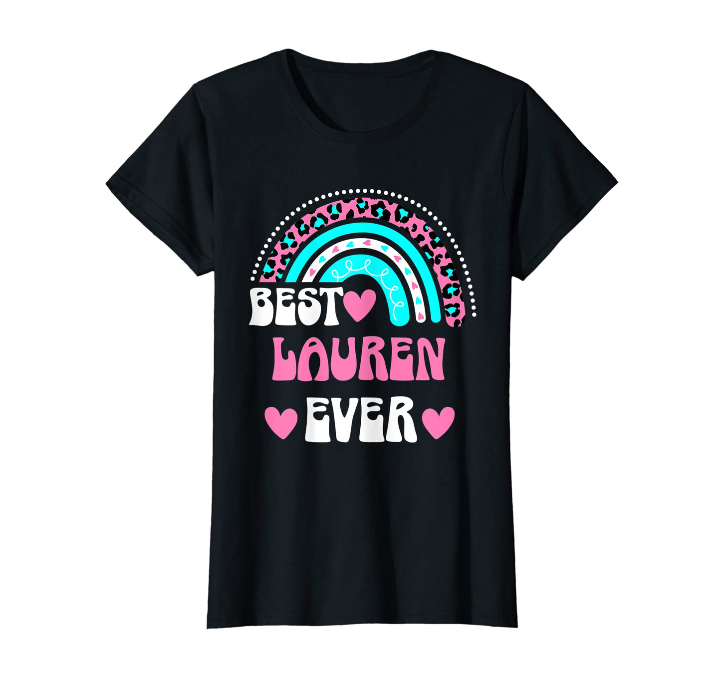 Best Lauren Ever Personal Name T-Shirt - Fun Novelty Design for Adults - T-Shirt, Sweatshirt, Hoodie
