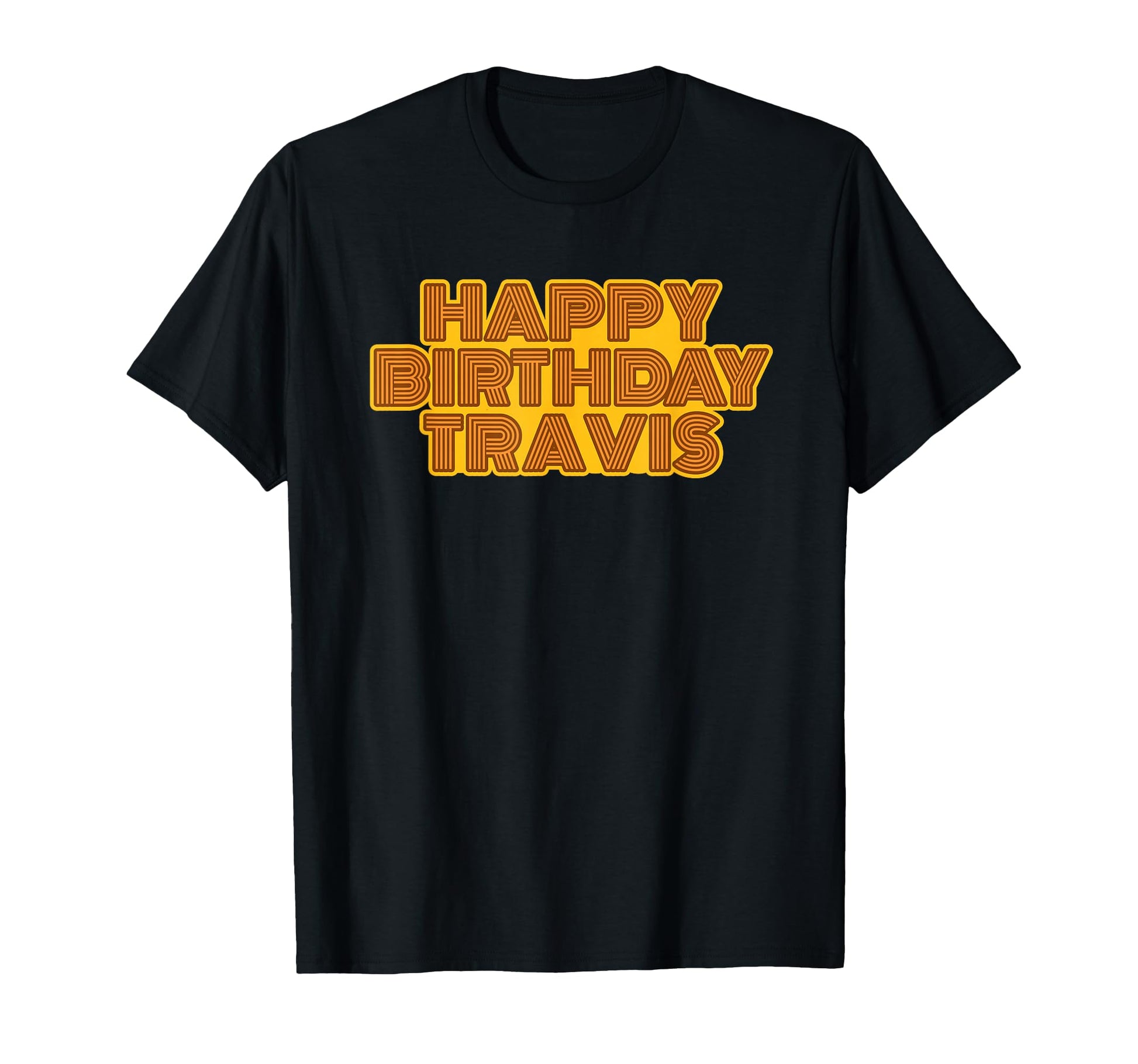 Happy Birthday Travis Personalized T-Shirt - Minimalist Print for Adults - T-Shirt, Sweatshirt, Hoodie