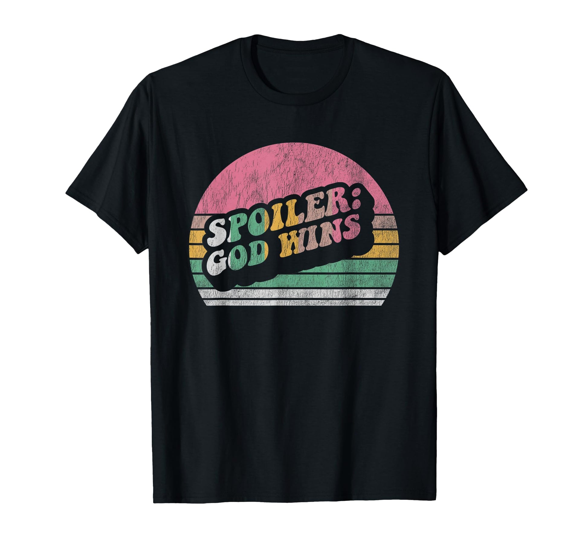 Spoiler God Wins Inspirational T-Shirt - Streetwear Style Men Women - T-Shirt, Sweatshirt, Hoodie