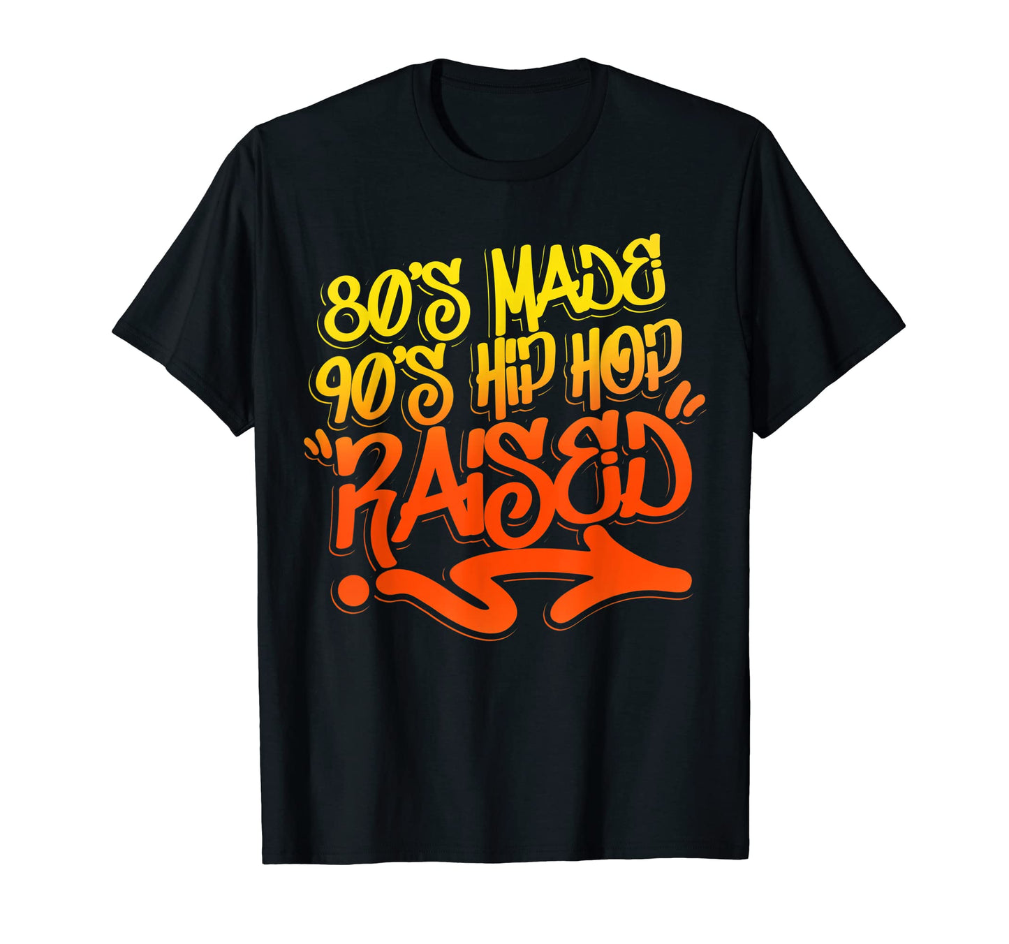 80S Made 90S Hip Hop Raised Old Sweatshirt - Unique Graphic Men Women - T-Shirt, Sweatshirt, Hoodie