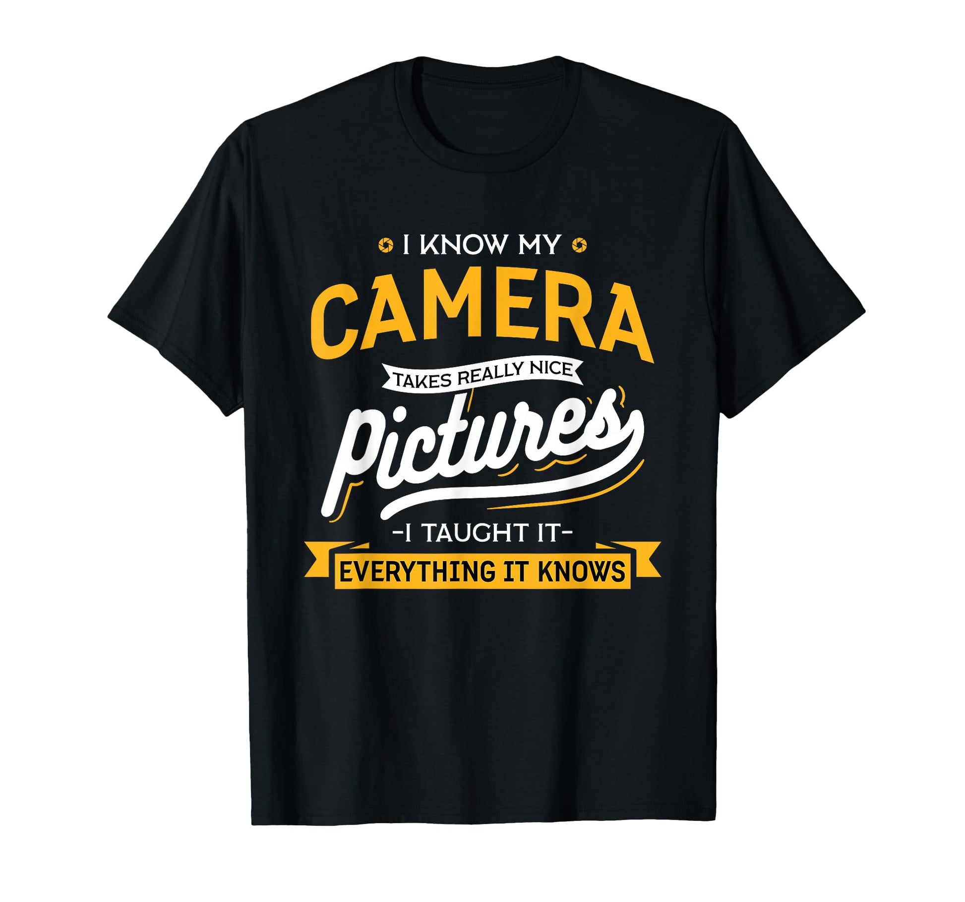 Camera Takes Really Nice Pictures T-Shirt - Unique Graphic for Adults - T-Shirt, Sweatshirt, Hoodie