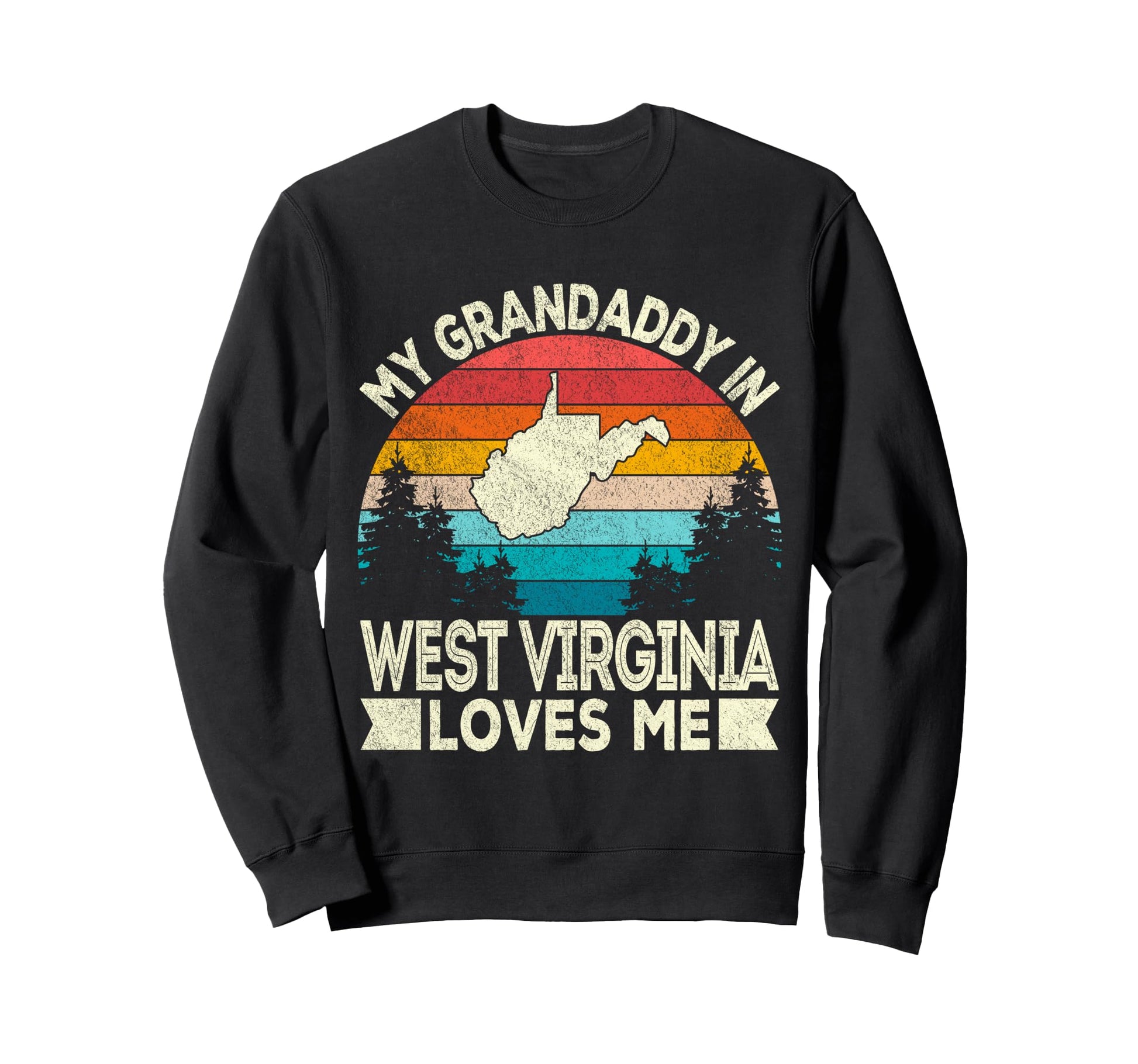 My Grandaddy West Virginia Loves Sweatshirt - Aesthetic Graphic for Adults - T-Shirt, Sweatshirt, Hoodie