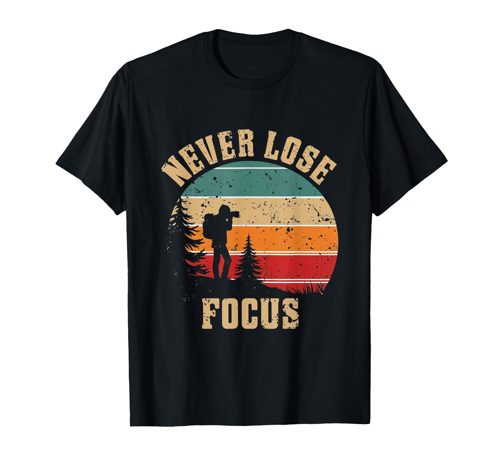 Never Lose Focus Photography Camera T-Shirt - Graphic Print for Adults - T-Shirt, Sweatshirt, Hoodie