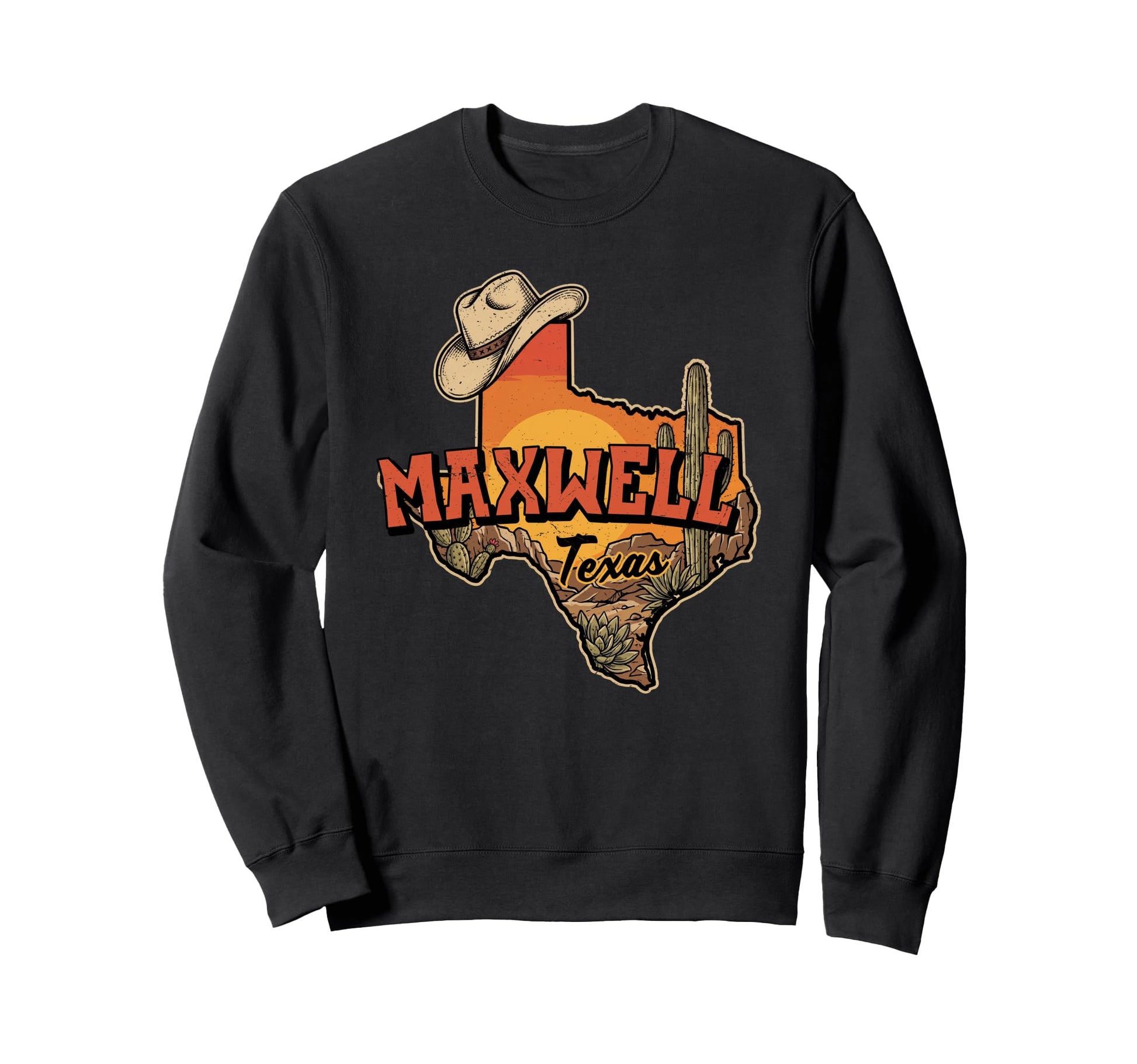 Maxwell Texas Cowboy Hat Desert Sweatshirt - Fun Novelty Design Men Women - T-Shirt, Sweatshirt, Hoodie