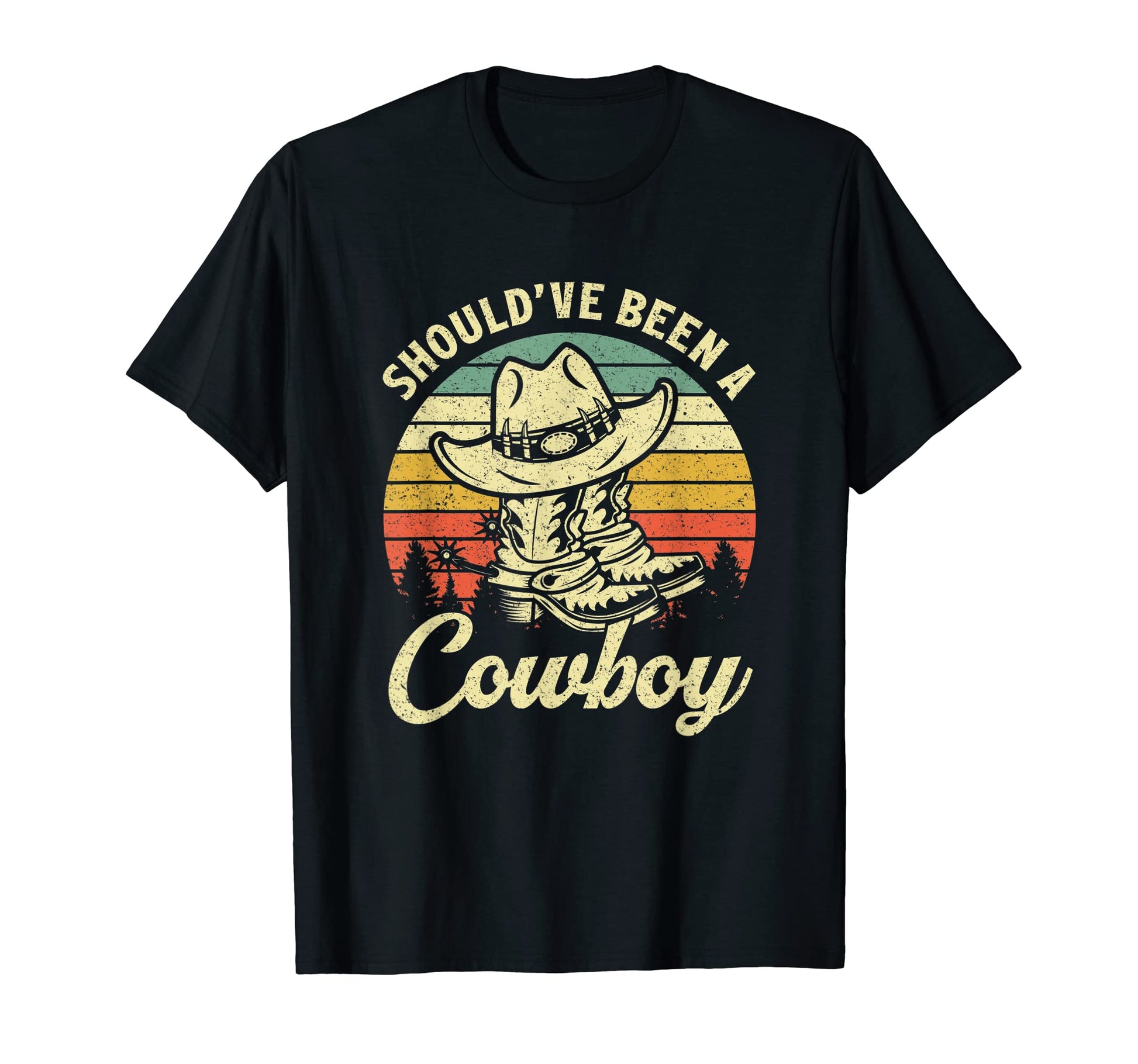 I Should Have Been Cowboy Hat Western T-Shirt - Custom Art Print Men Women - T-Shirt, Sweatshirt, Hoodie