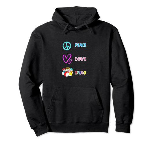 Bingo Game Player Peace Love Bingo Hoodie - Graphic Print Men Women - T-Shirt, Sweatshirt, Hoodie